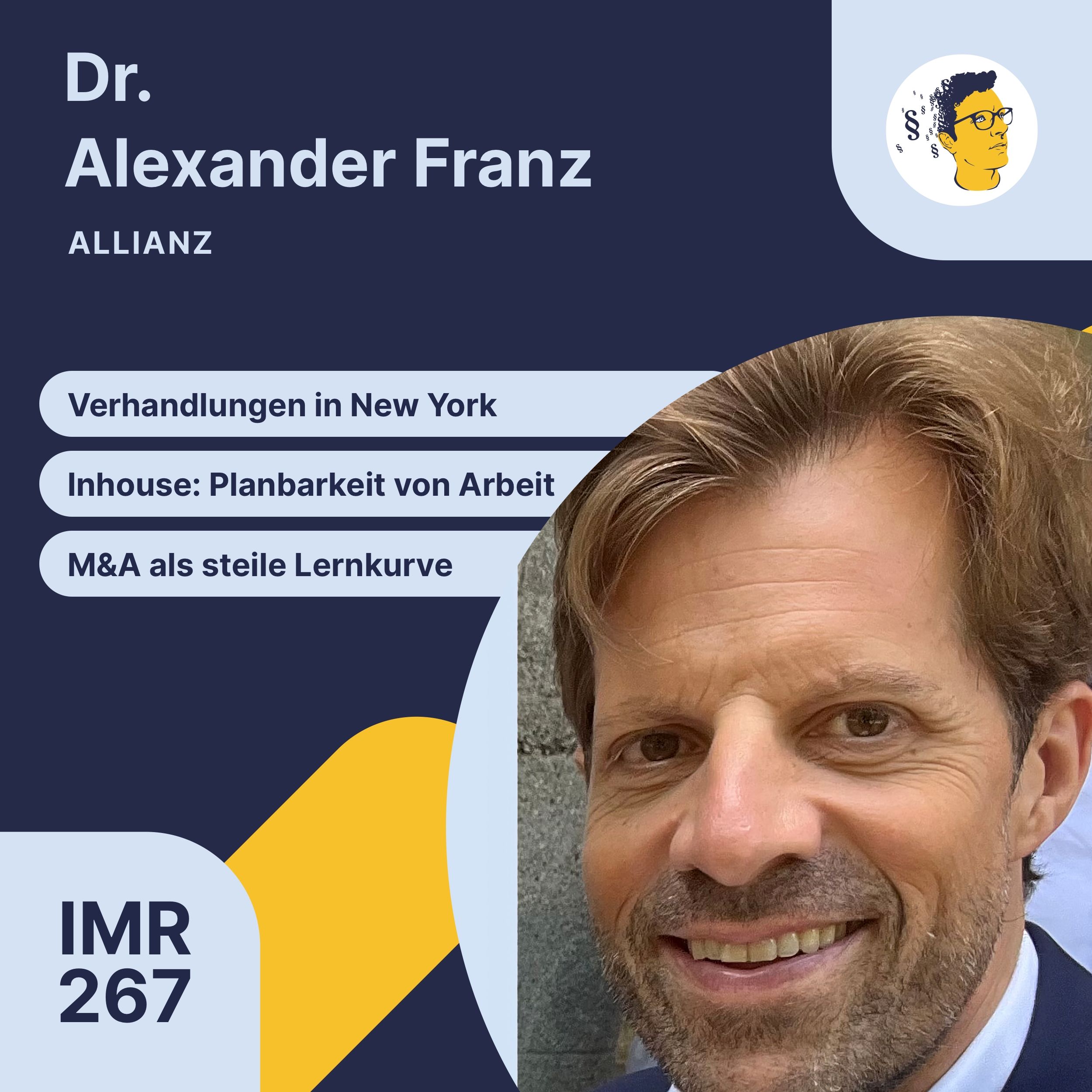IMR267: Verhandlungen in New York, Planbarkeit von Arbeit als Inhouse-Jurist, M&A als steile Lernkurve zu Berufsbeginn