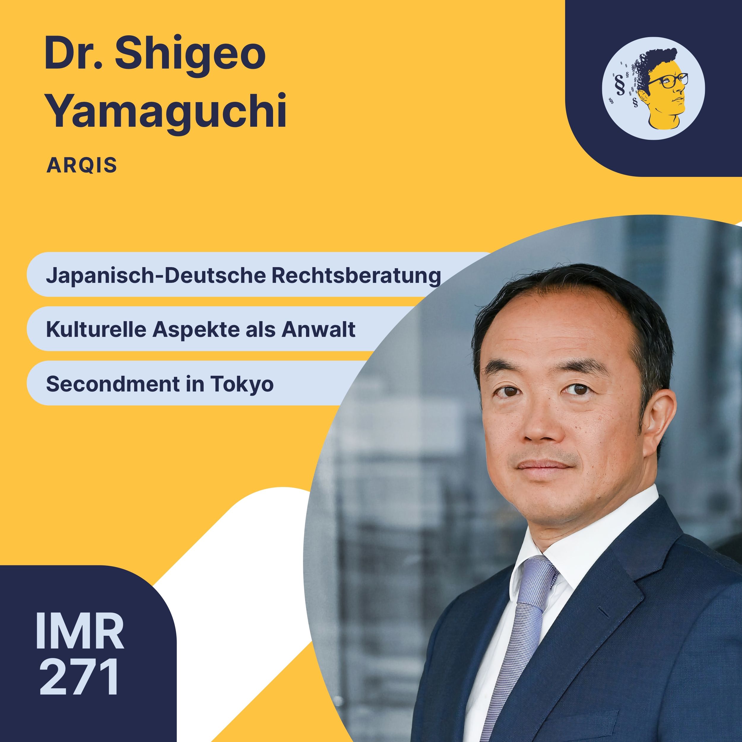 IMR271: Japanisch-Deutsche Rechtsberatung, Kulturelle Aspekte im Anwaltsalltag, Secondment in Tokyo, Effektive Kommunikation mit Gegenseite und Mandantin