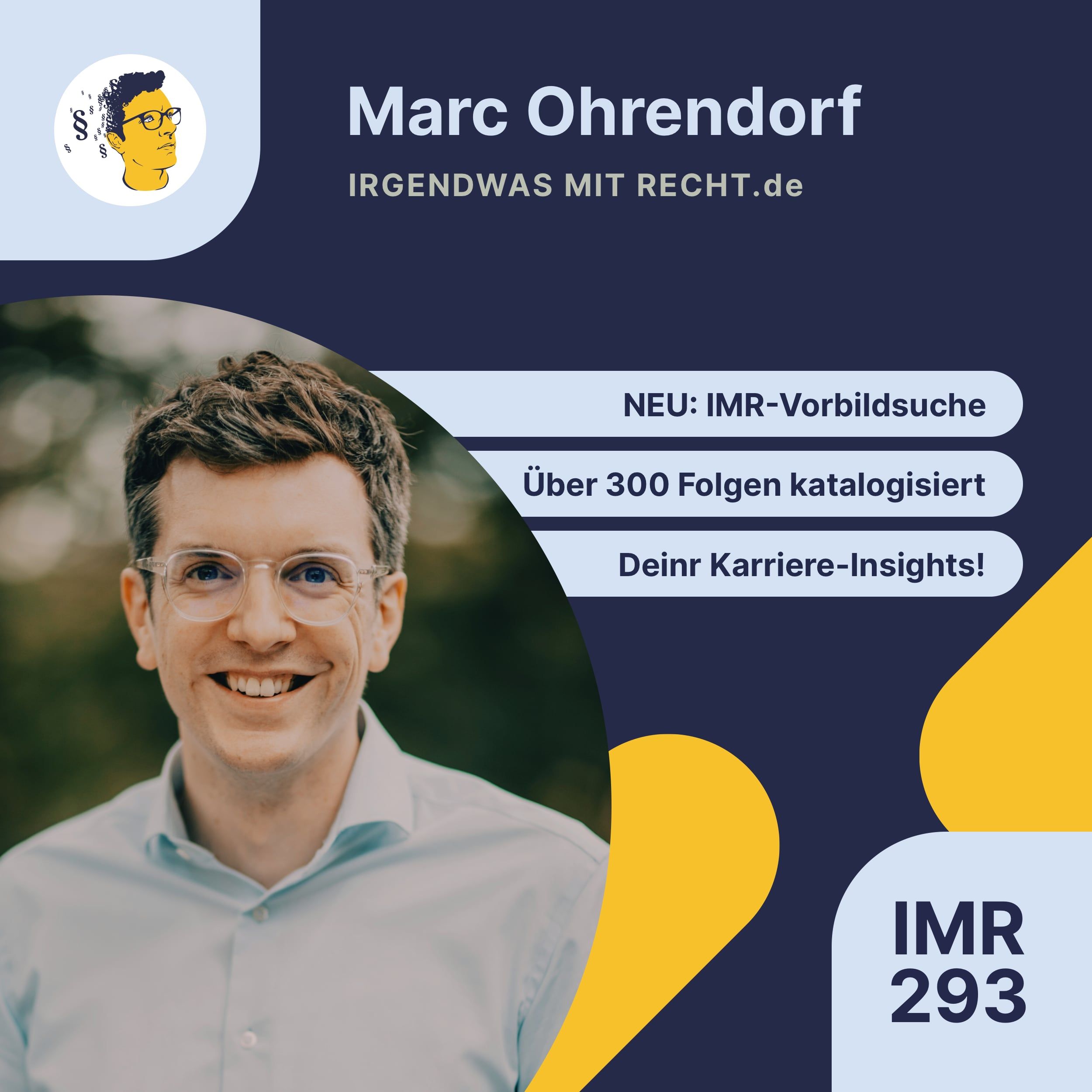 IMR293: NEU: Finde Dein Vorbild, Rechtsgebiet und Inspiration, Suchfunktion für &gt;300 Folgen jetzt online, neue IrgendwasMitRecht.de-Homepage