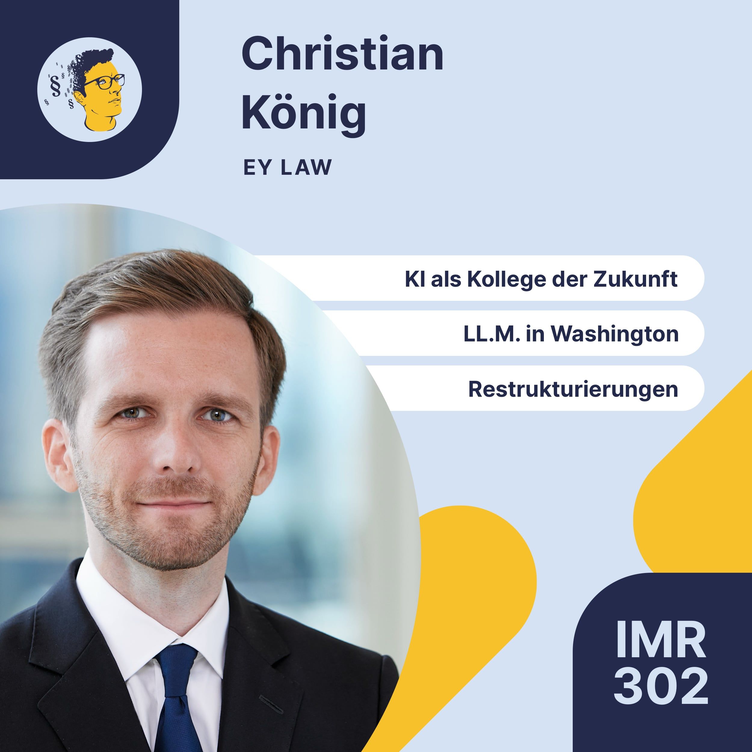 IMR302: LL.M. in Washington, KI als Kollege der Zukunft, Restrukturierung international, Projektmanagement