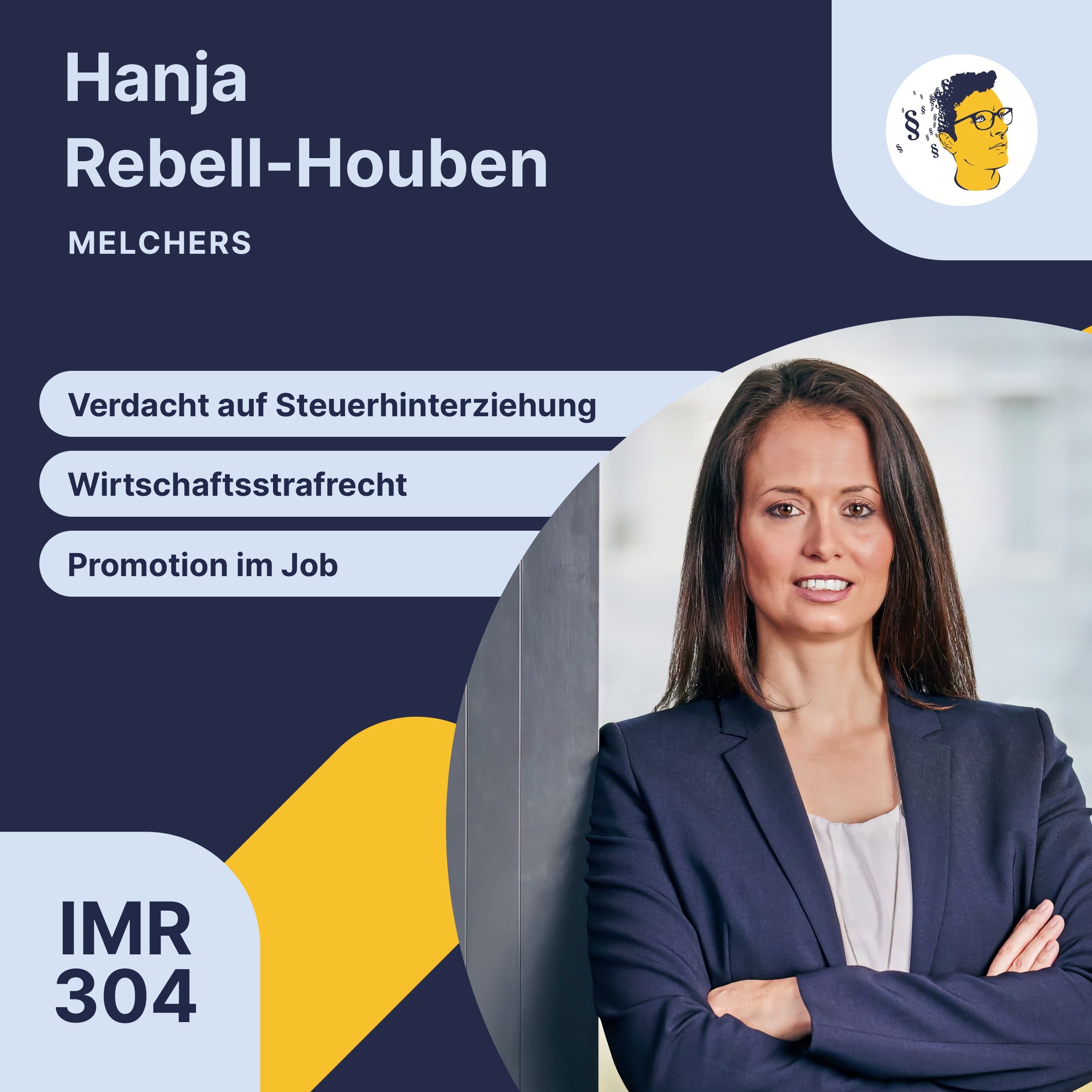 IMR304: Verdacht auf Steuerhinterziehung, Wirtschaftsstrafrecht, berufsbegleitende Promotion, Kanzleikultur und Womens Brunch