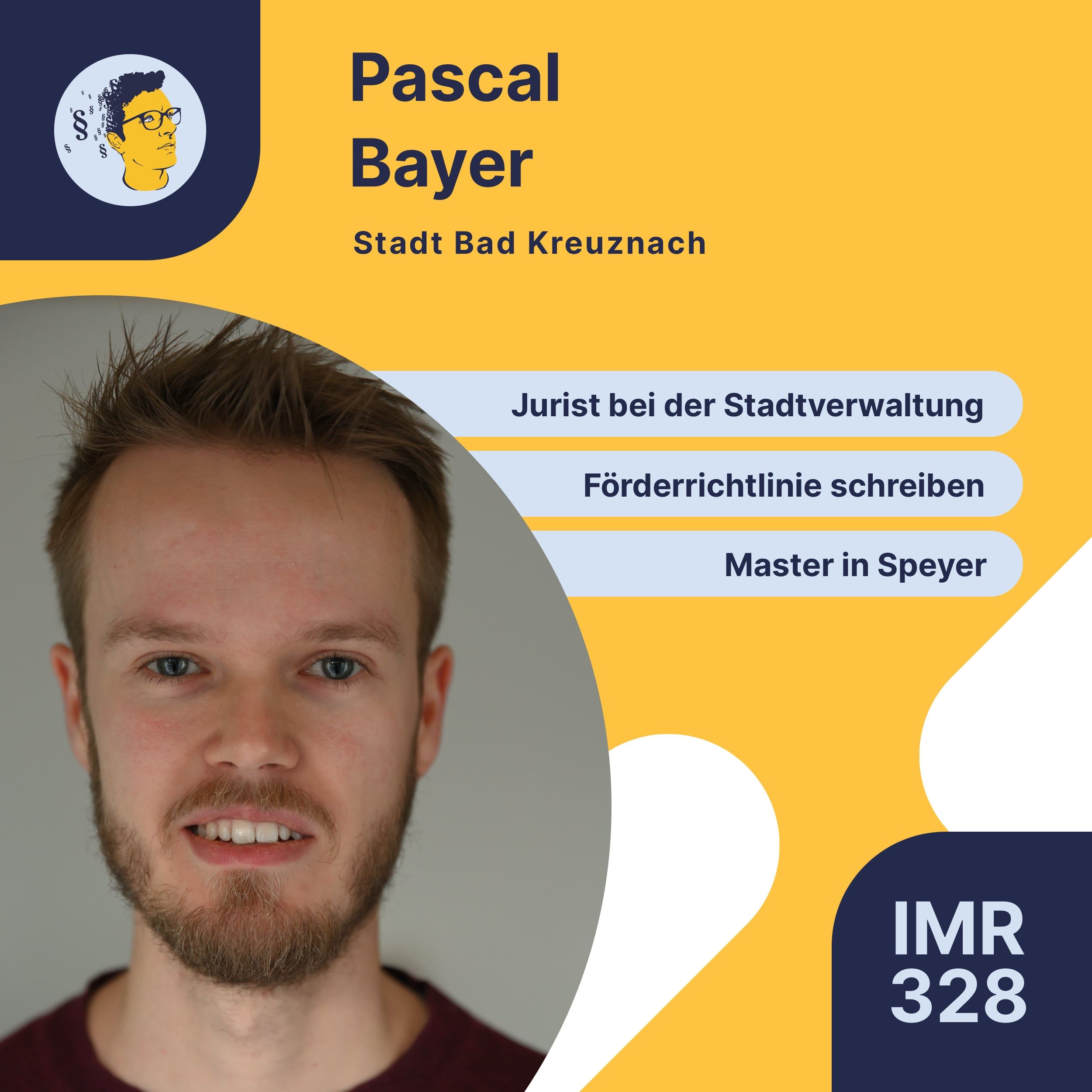 IMR328: Jurist bei der Stadtverwaltung, Master in Speyer, Studium als Erstakademiker, Entscheidung gegen Großkanzlei, Förderrichtlinie schreiben