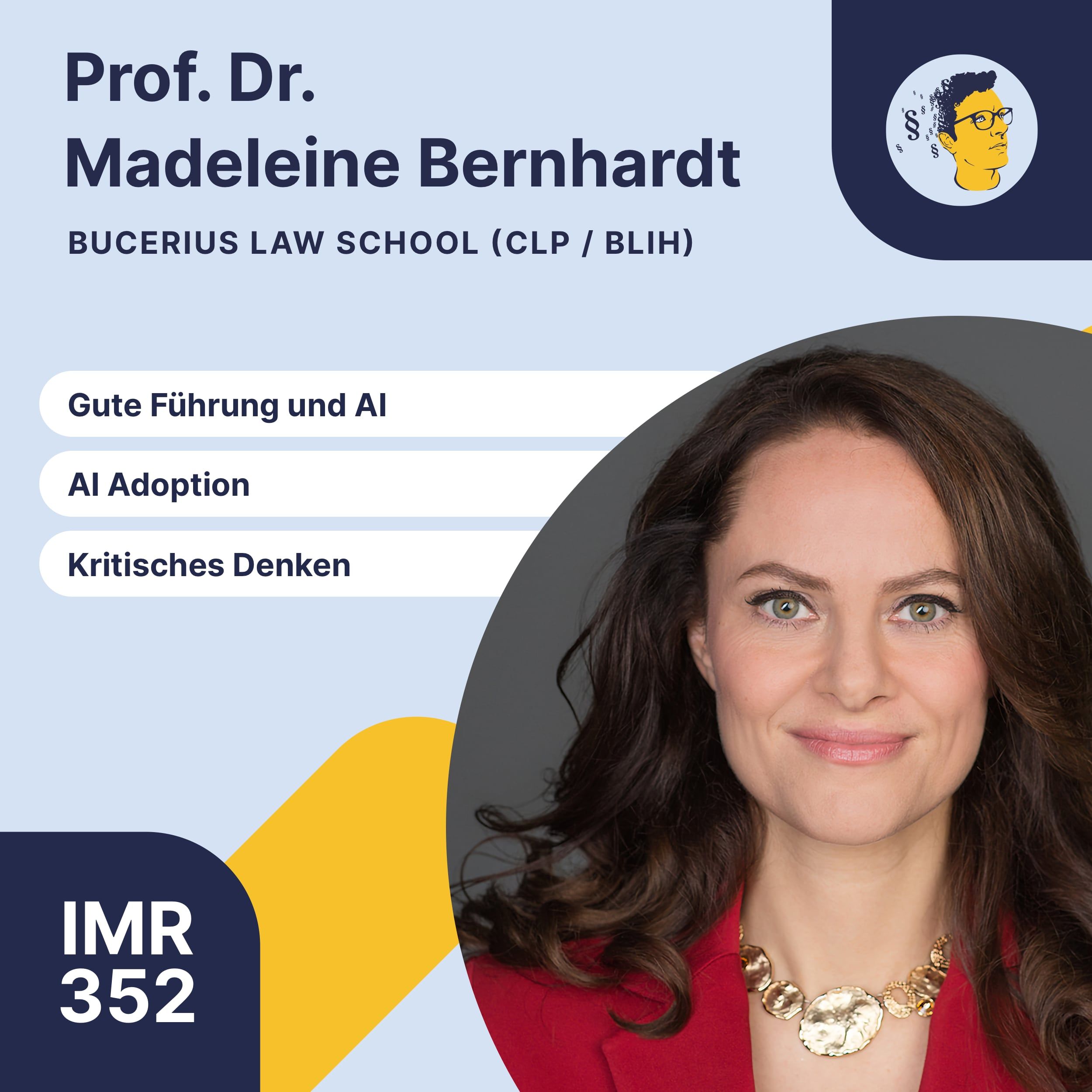 IMR352 (x Bucerius CLP): Gute Führung und AI, AI Adoption, Scientist Mindset, kritisches Denken in Zeiten von KI
