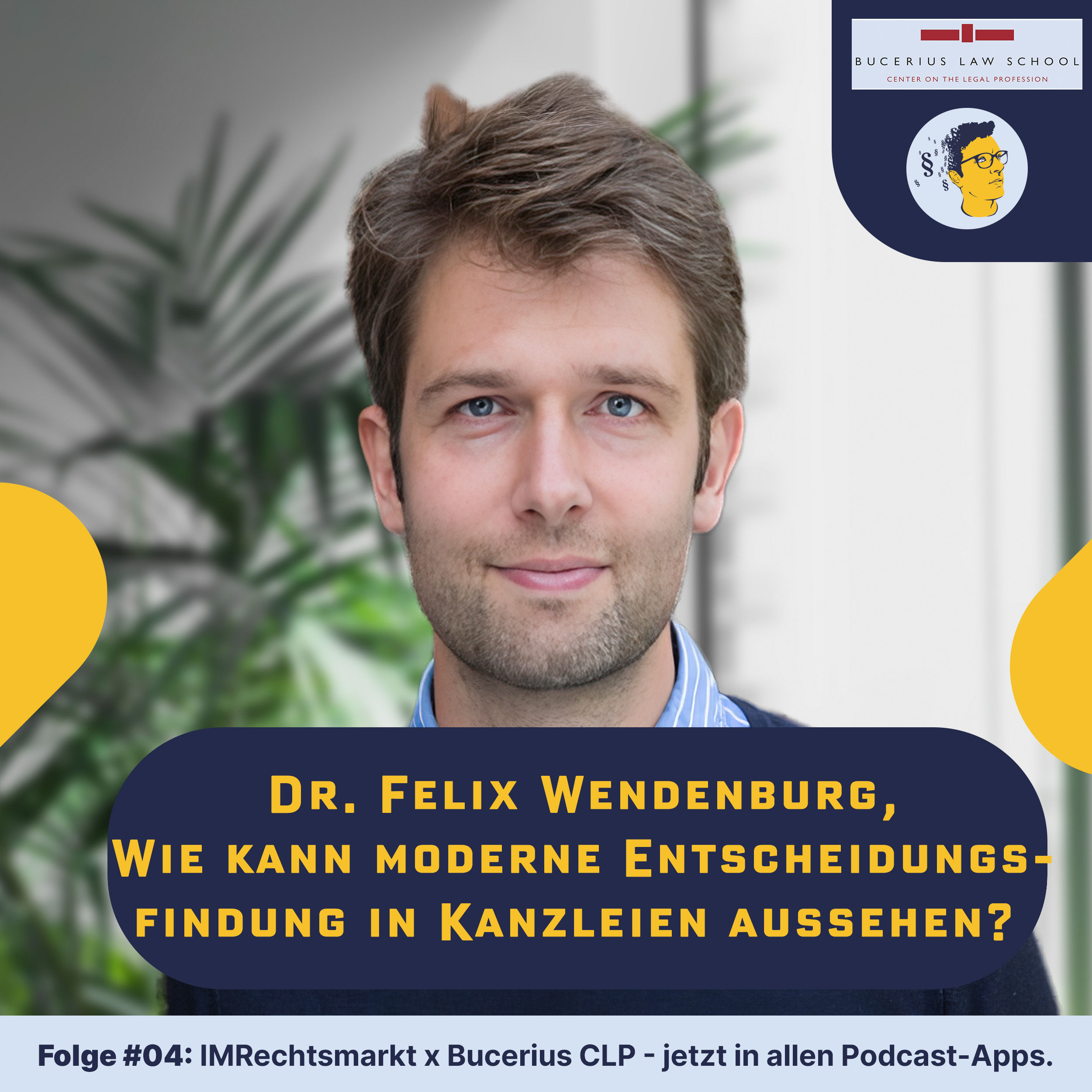 IMRechtsmarkt004 (x Bucerius CLP): Wie kann moderne Entscheidungsfindung in Kanzleien aussehen?