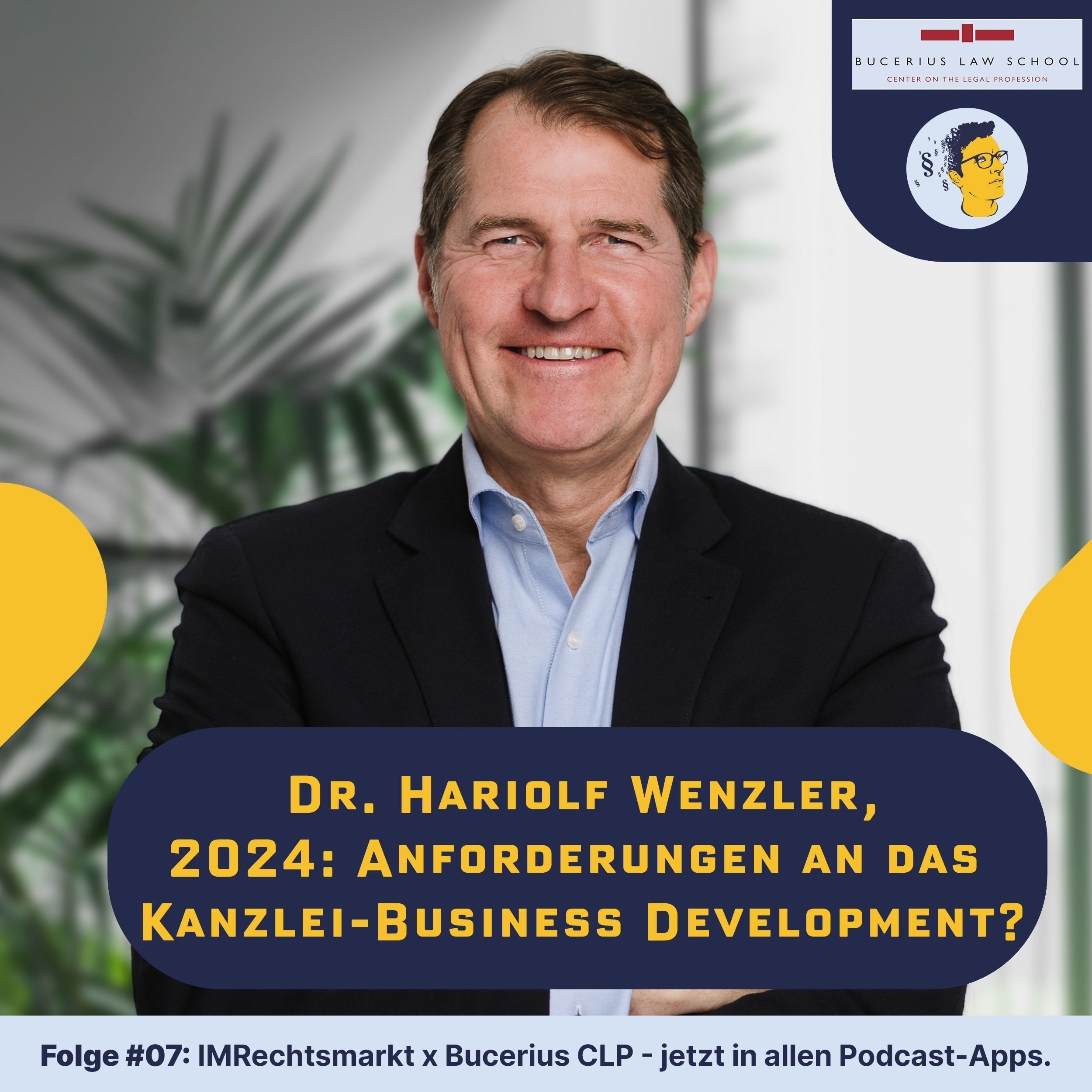 IMRechtsmarkt007 (x Bucerius CLP): Welche Anforderungen gibt es 2024 an das Business Development in Kanzleien?