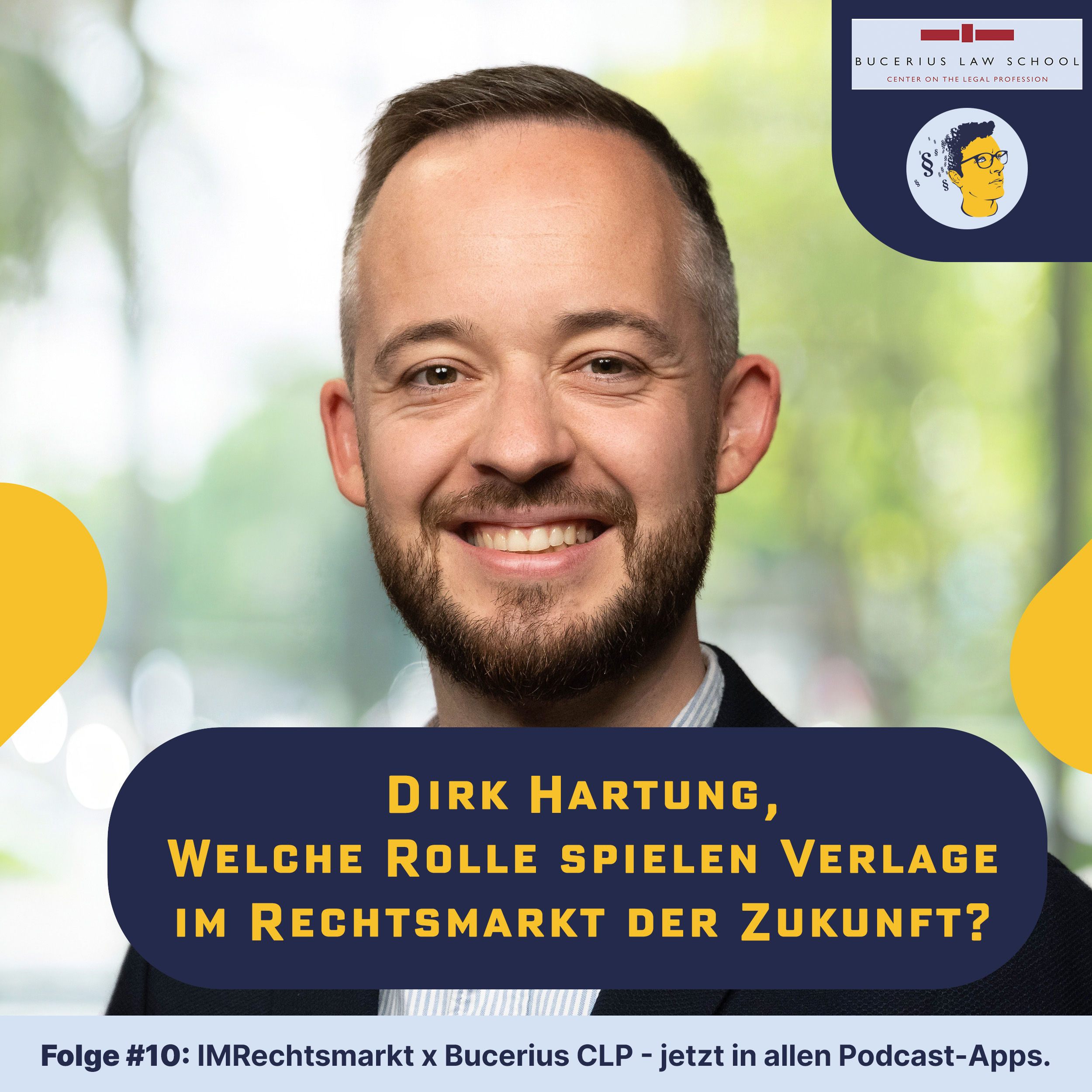 IMRechtsmarkt010 (x Bucerius CLP): Welche Rolle spielen Verlage im Rechtsmarkt der Zukunft?