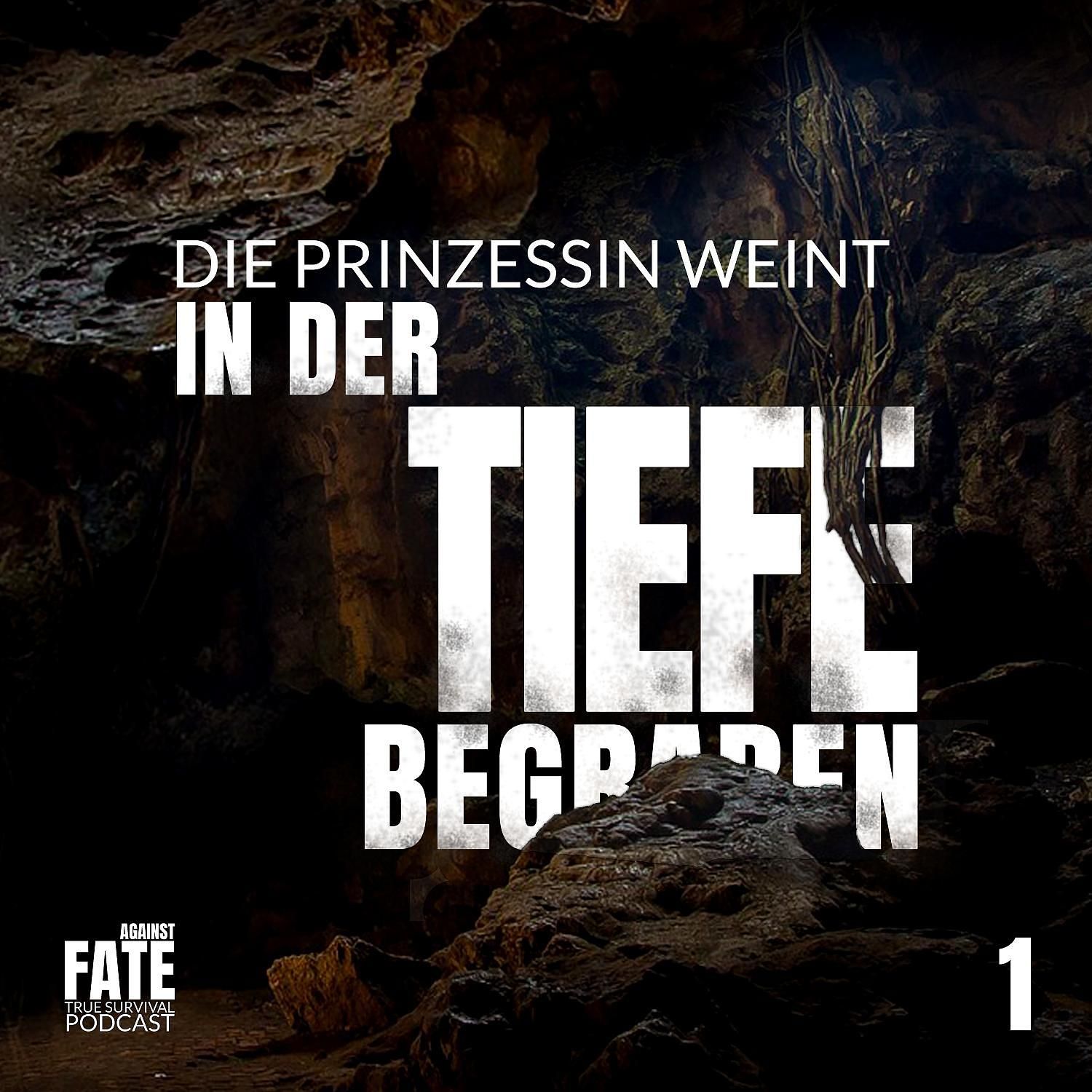 In der Tiefe begraben 1: Die Prinzessin weint