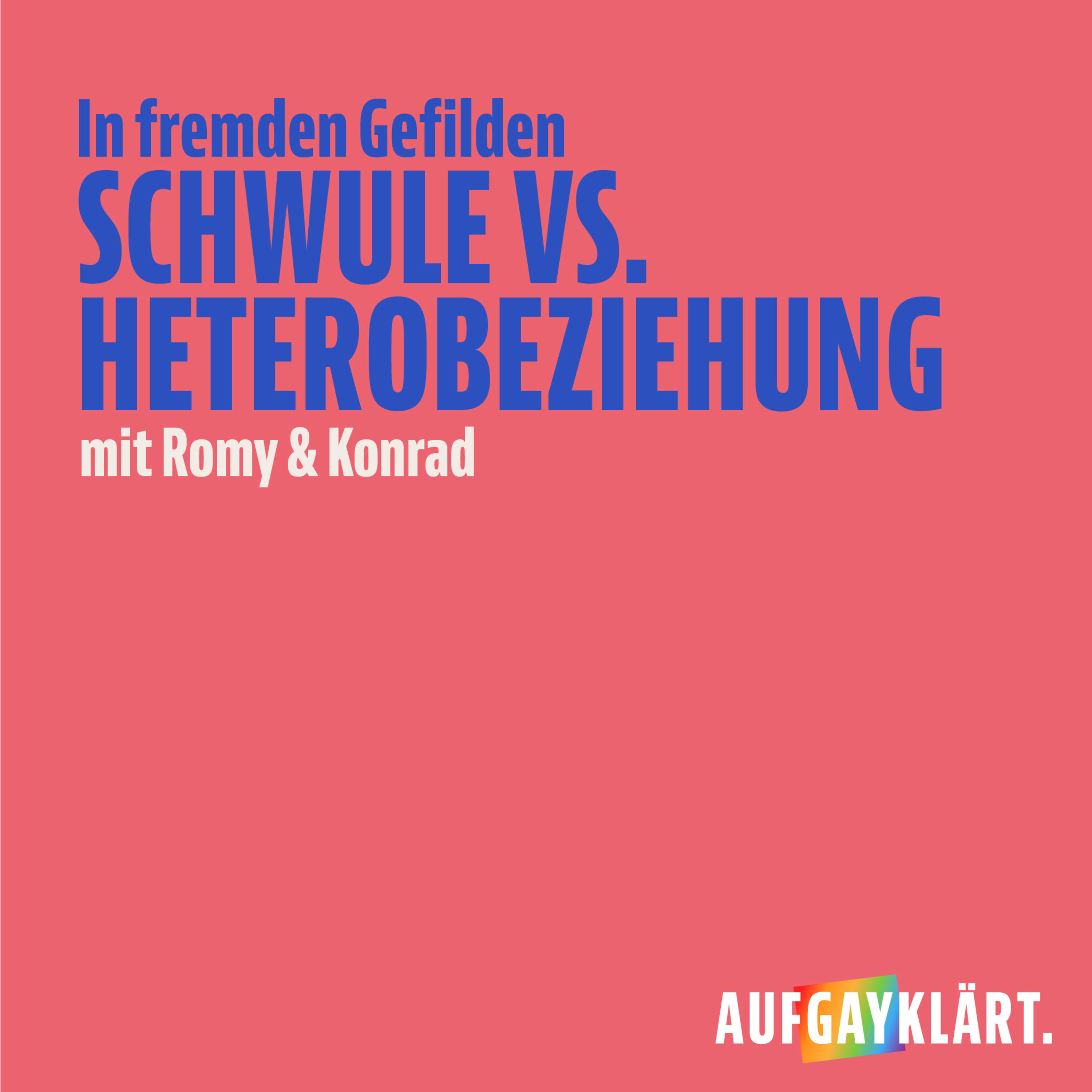 In fremden Gefilden - Schwule vs. Heterobeziehung mit Romy & Konrad
