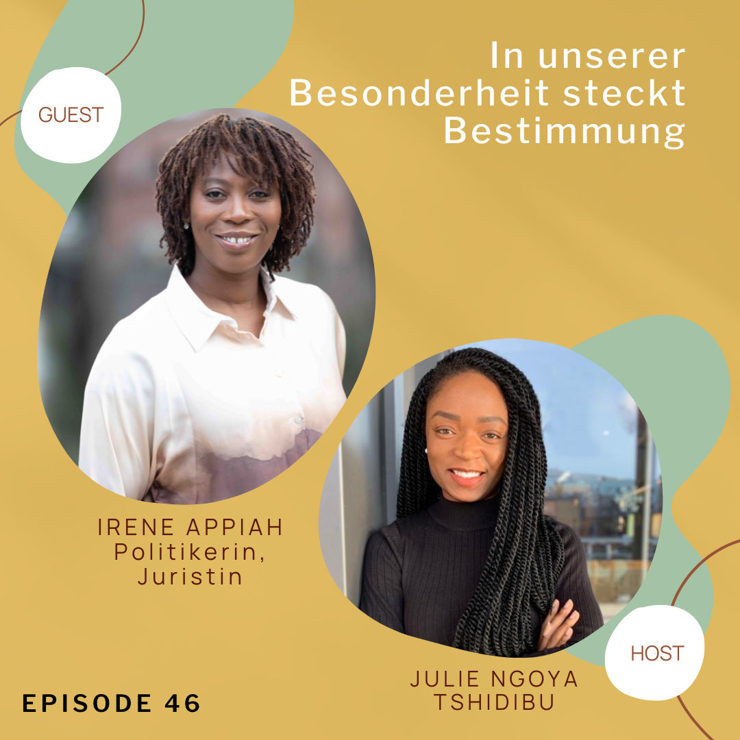 In unserer Besonderheit steckt Bestimmung; mit Irene Appiah