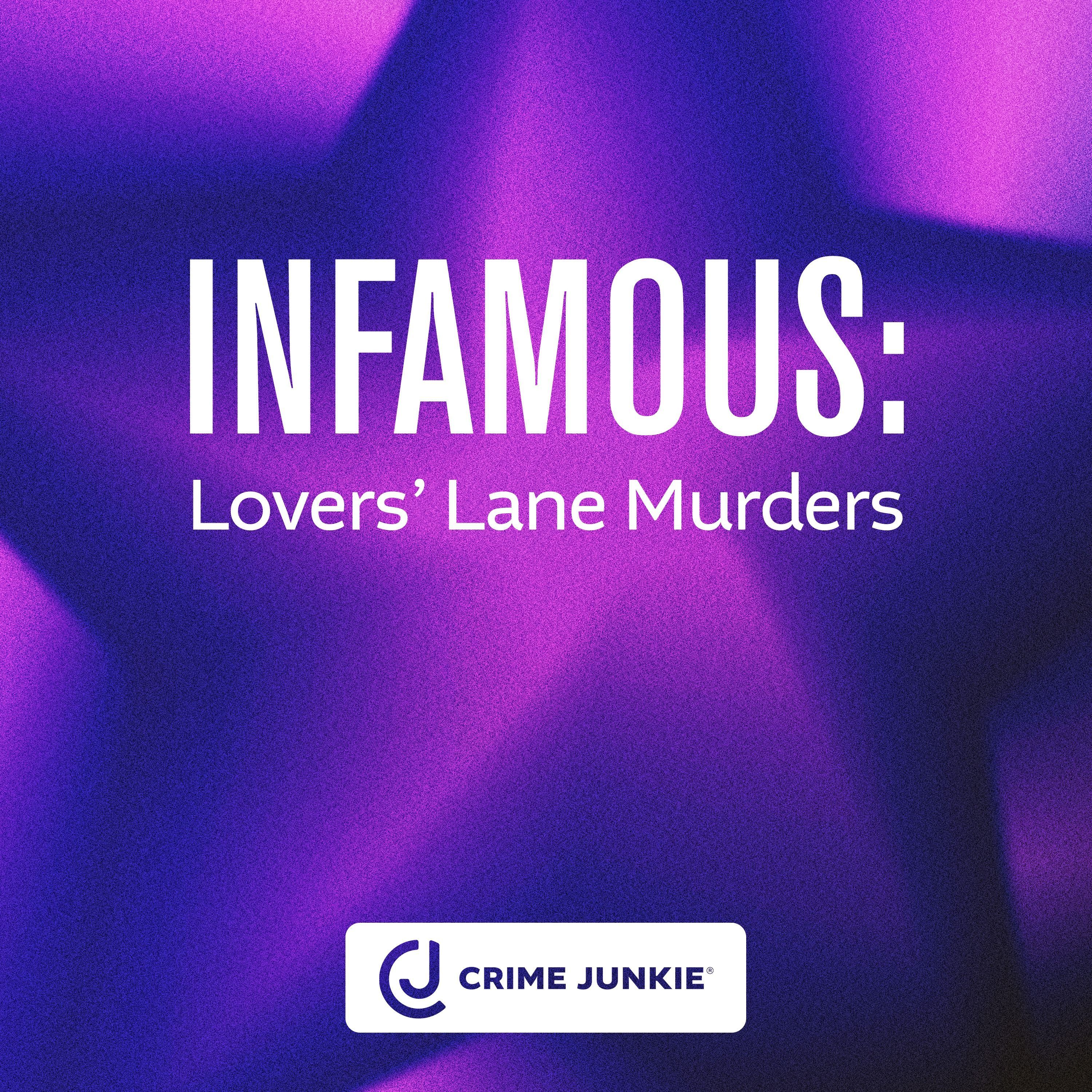 INFAMOUS: Lovers' Lane Murders