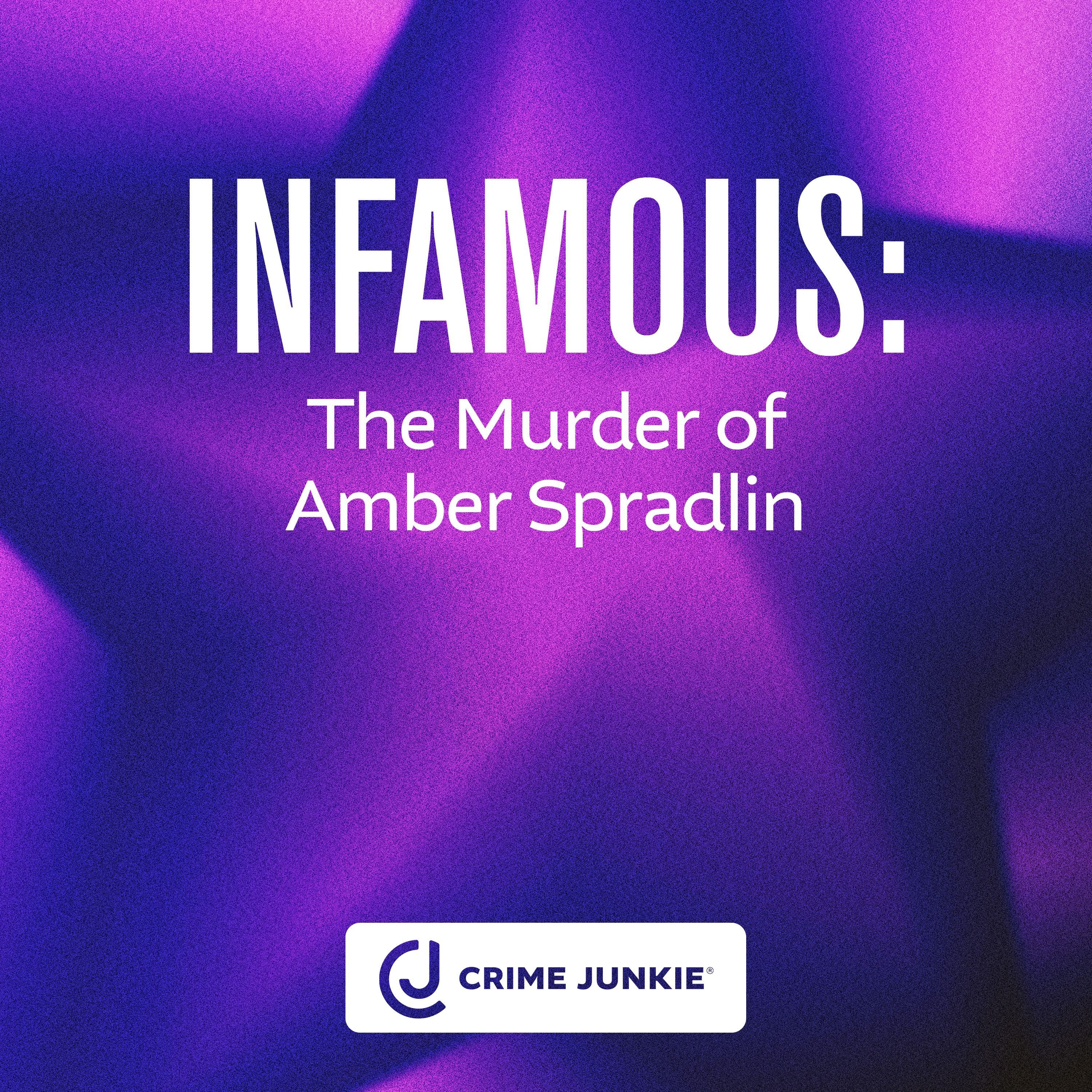 INFAMOUS: The Murder of Amber Spradlin