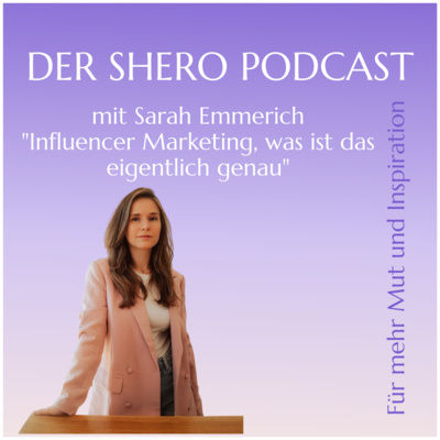 Influencer Merketing - Was ist das eigentlich genau Sarah Emmerich?