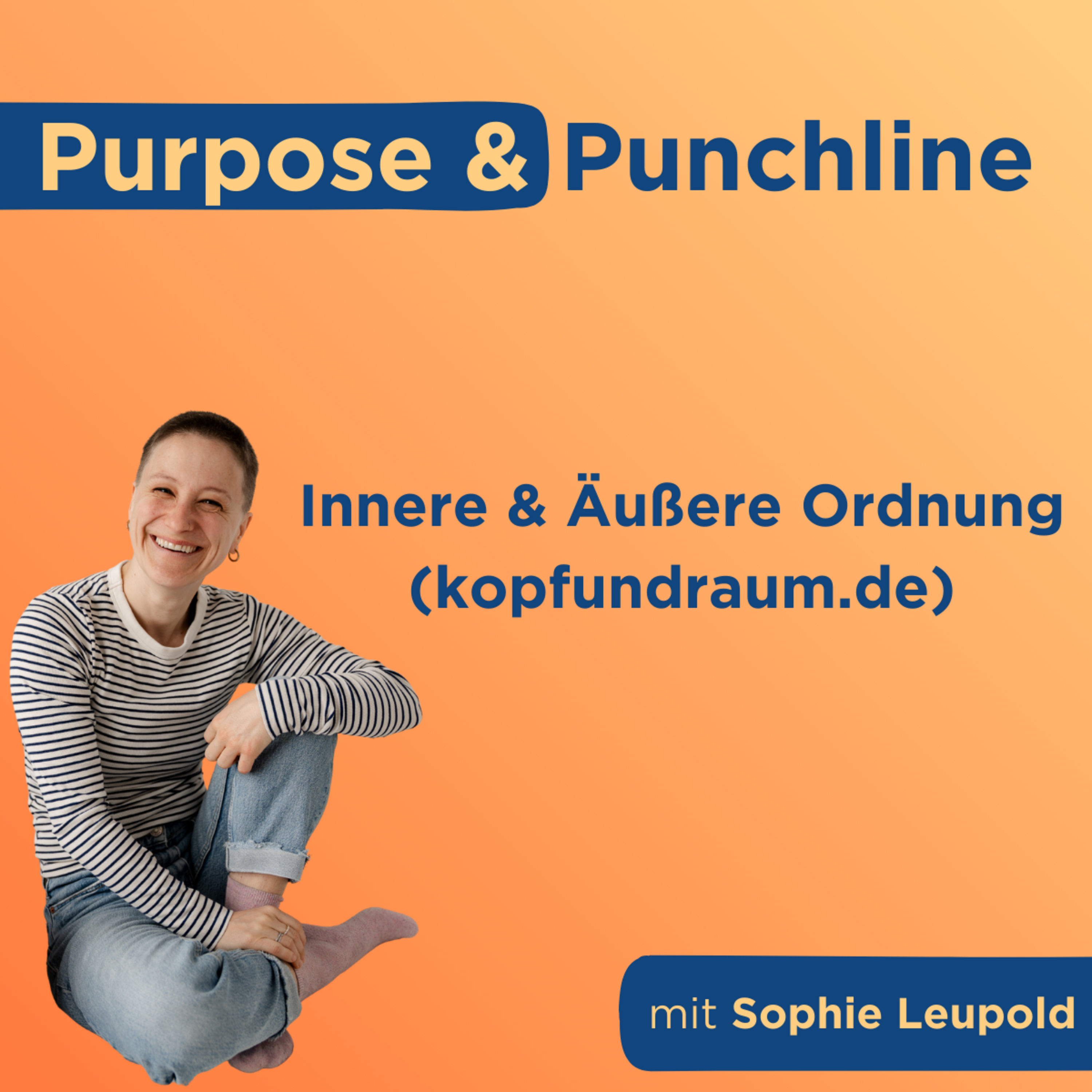 Innere & äußere Ordnung (kopfundraum.de) mit Sophie Leupold