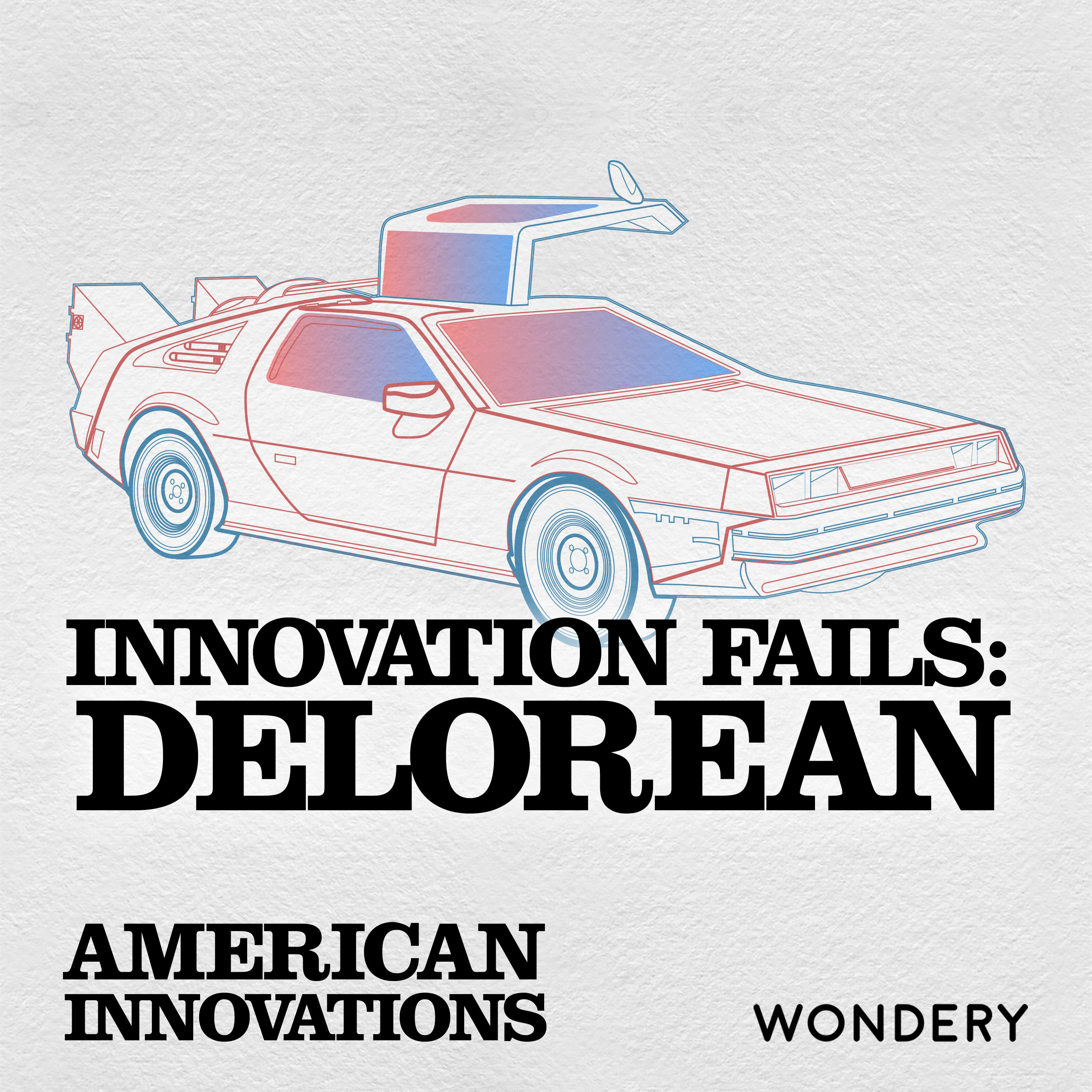 Innovation Fails: DeLorean | Driven to Succeed | S17-E1