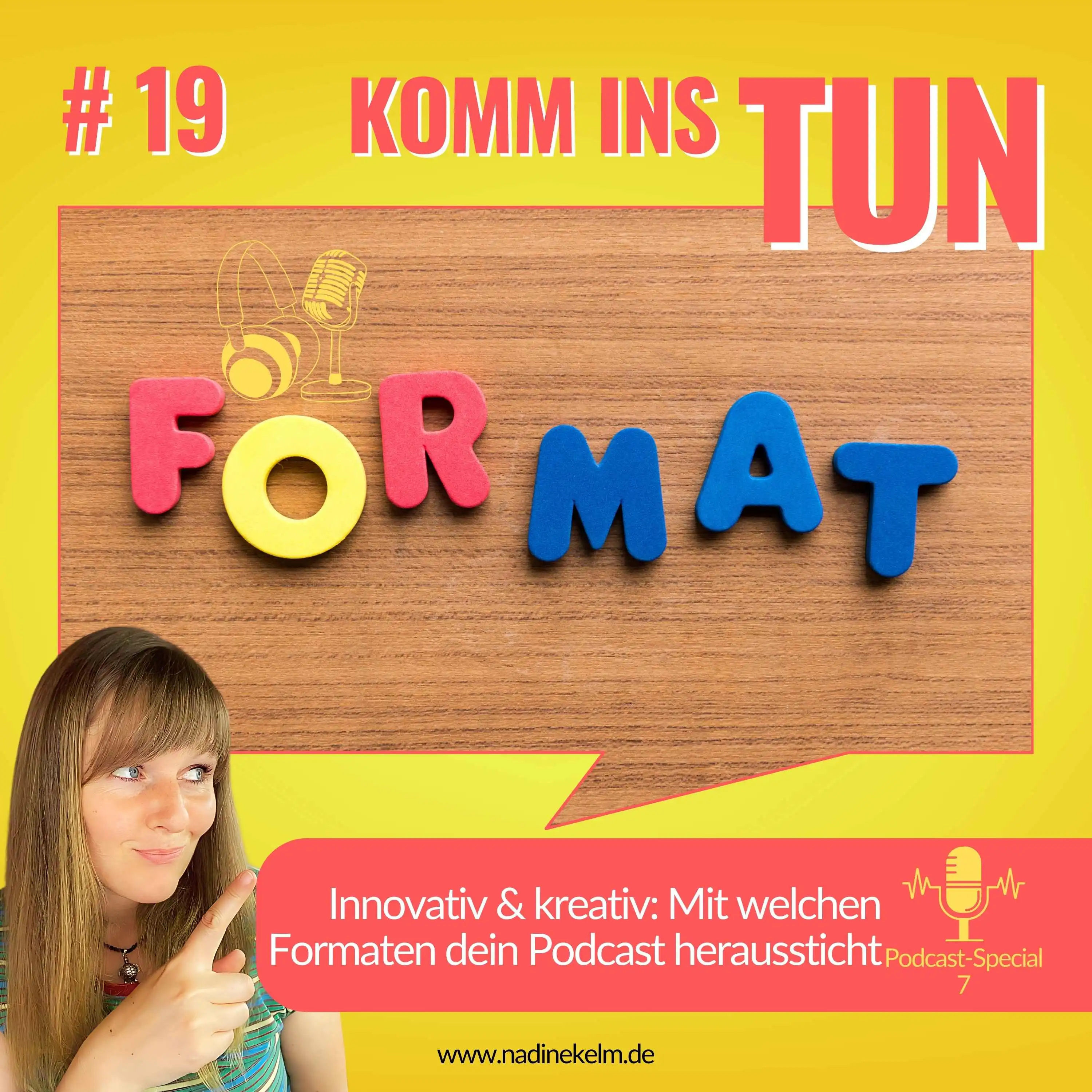 Innovativ & kreativ: Mit welchen Formaten dein Podcast heraussticht – Podcast Special #19