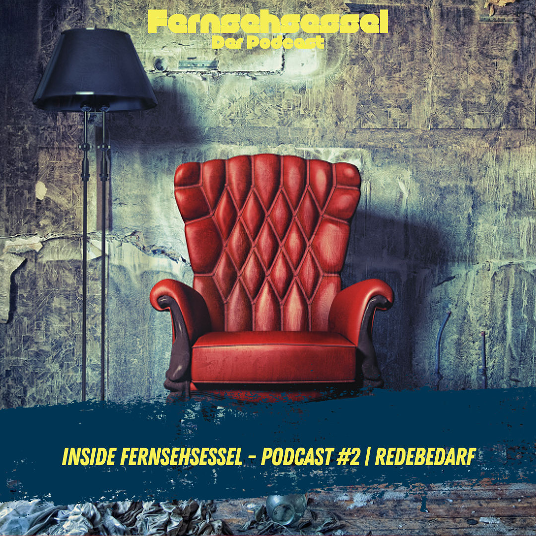 Inside Fernsehsessel - Podcast #2 | REDEBEDARF