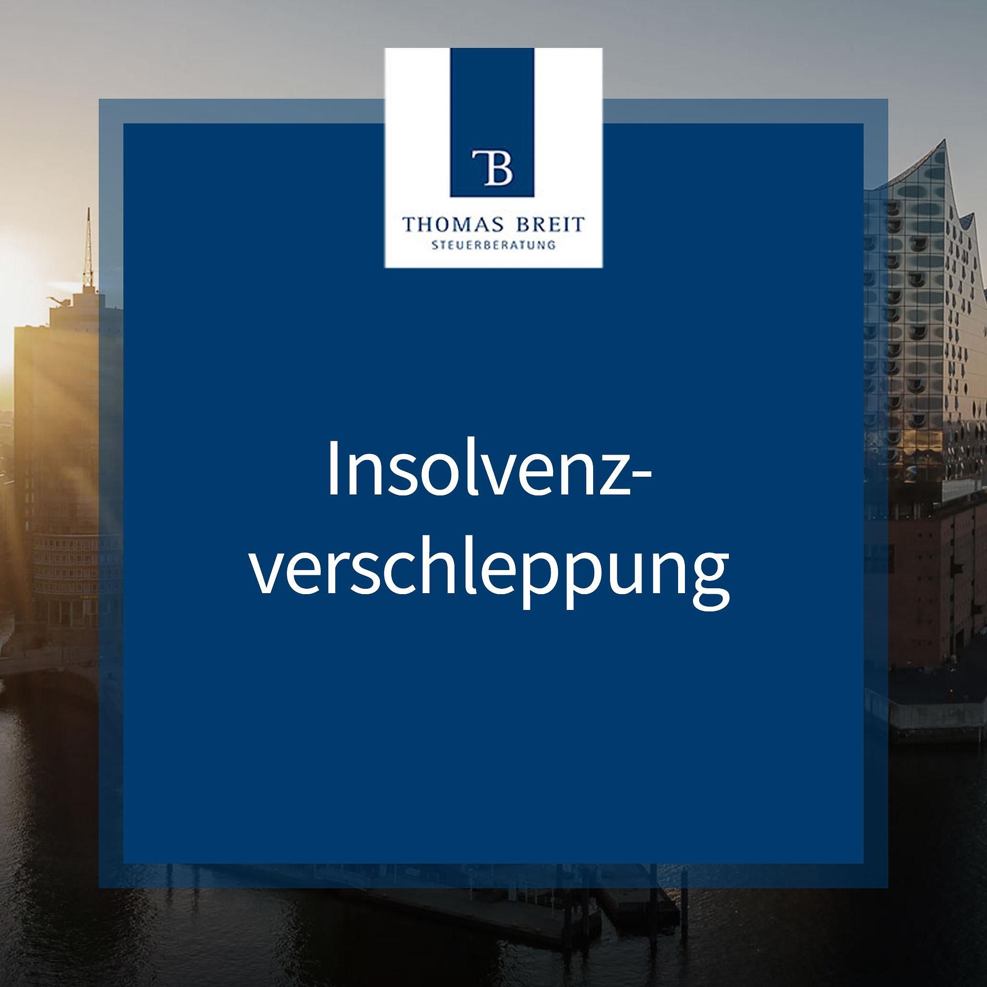 Insolvenzverschleppung | Thomas Breit Steuerberatung