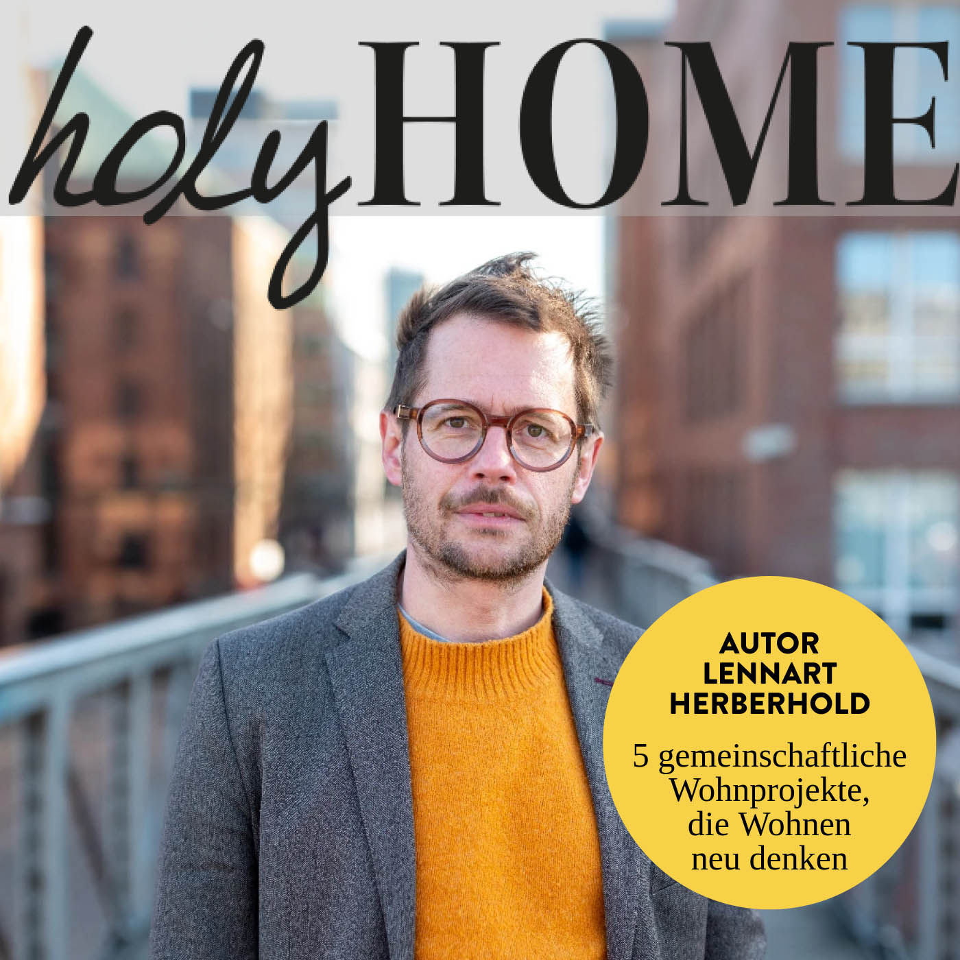 Inspiration: 5 gemeinschatliche Wohnprojekte, die Wohnen neu denken - Interview mit Autor Lennart Herberhold #58