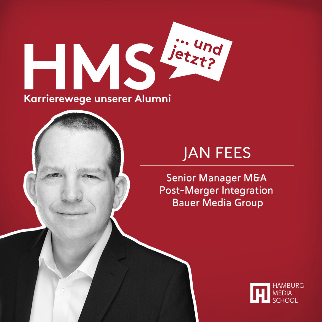 Internationales Medienmanagement | Jan Fees: Senior Manager M&A Post-Merger Integration, Bauer Media Group
