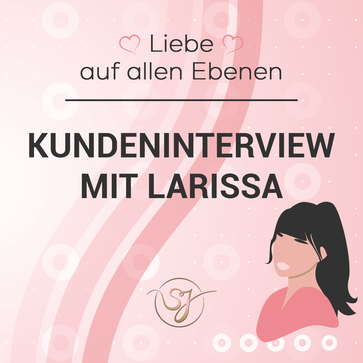 Interview mit Larissa🎙️ | "Beuteschema" erfolgreich geändert