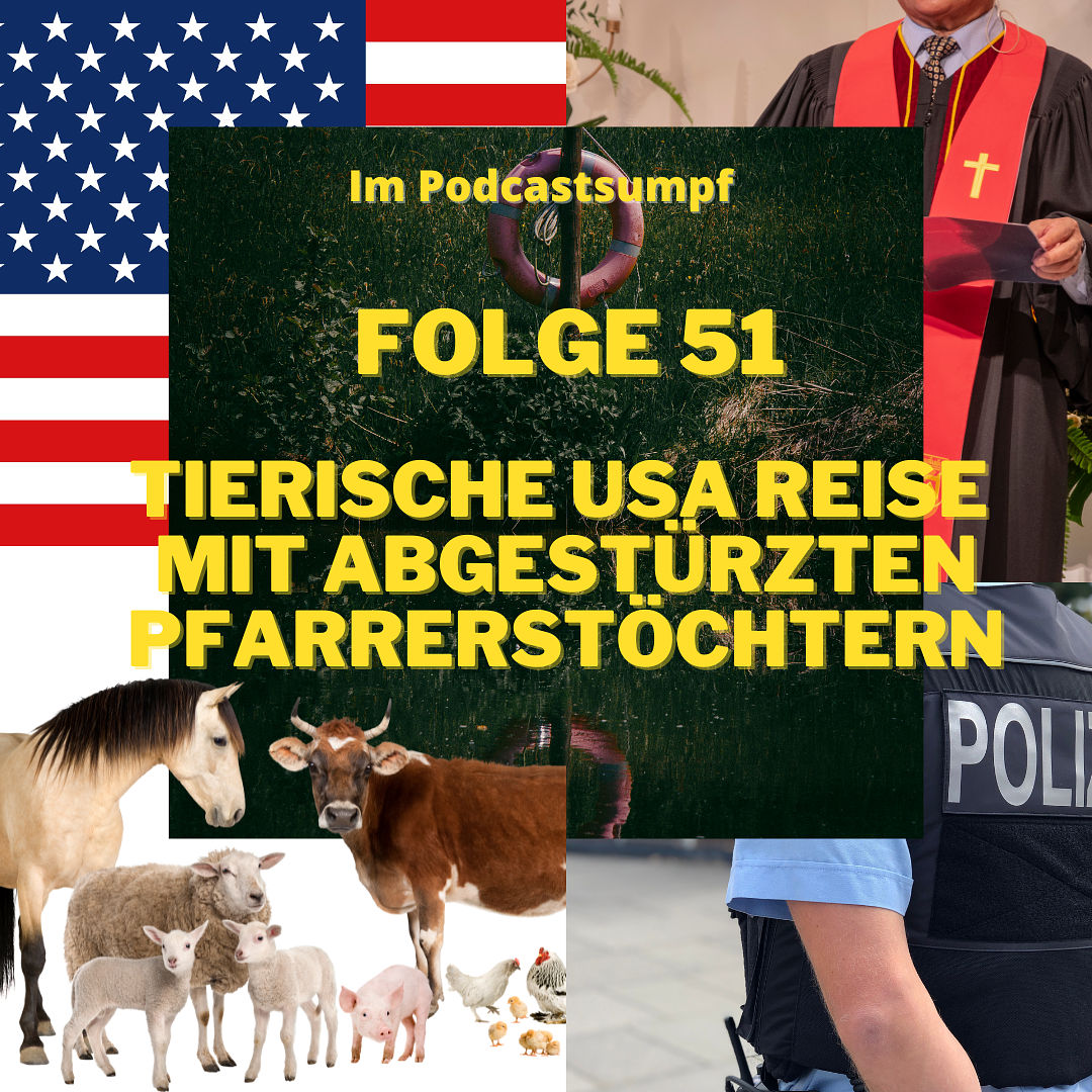 IPS51 - Tierische USA Reise mit abgestürzten Pfarrerstöchtern