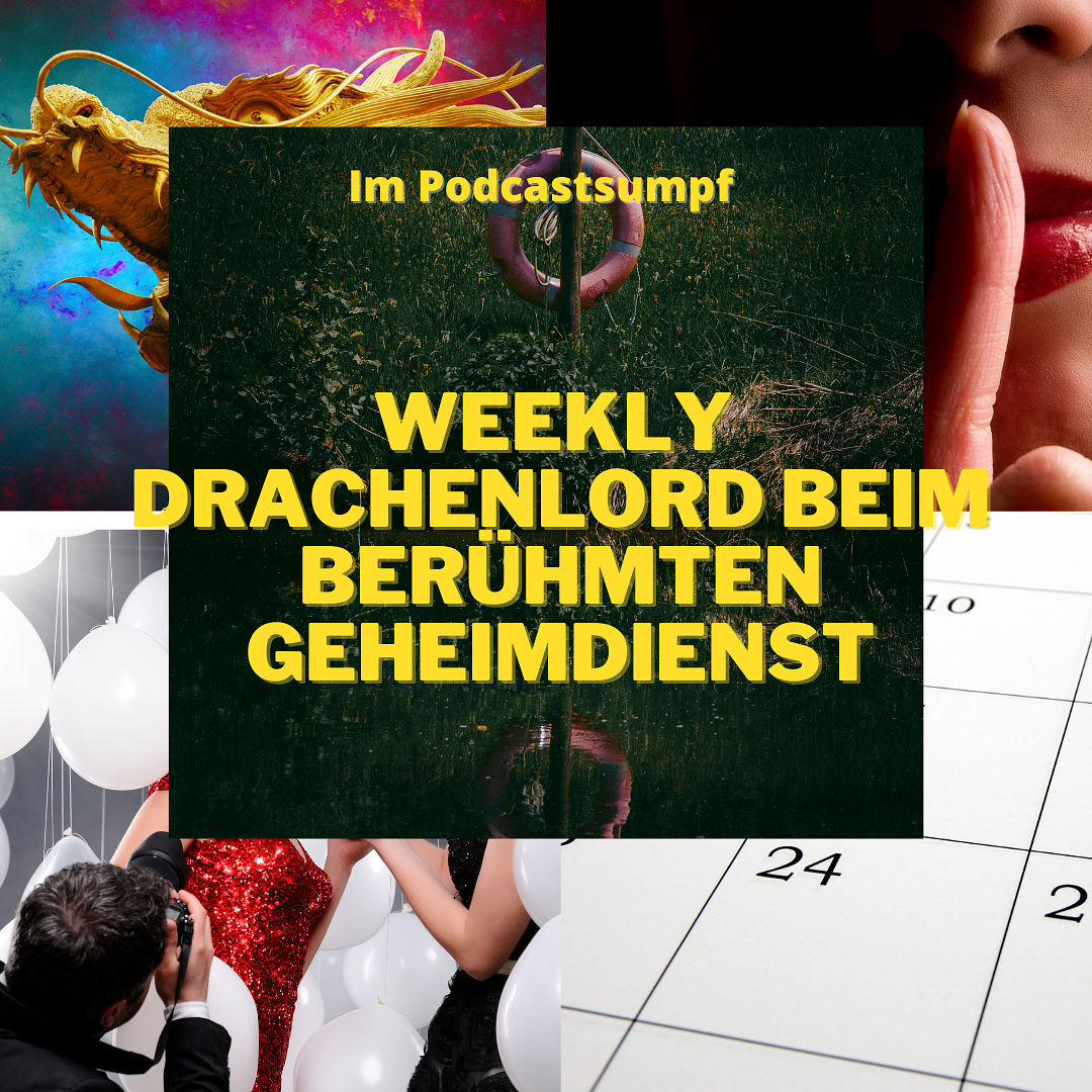 IPS55 - Weekly Drachenlord beim berühmten Geheimdienst