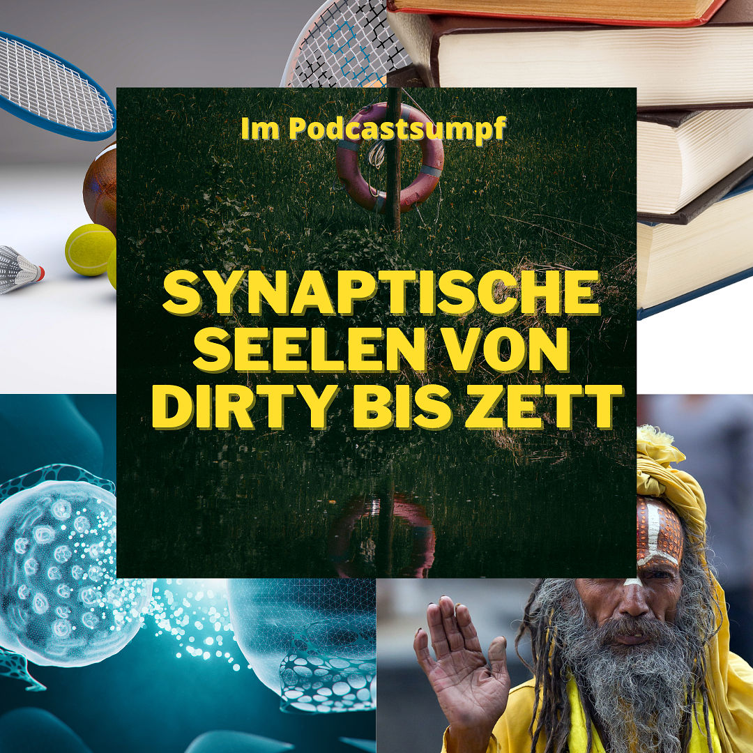 IPS56 - Synaptische Seelen von Dirty bis Zett
