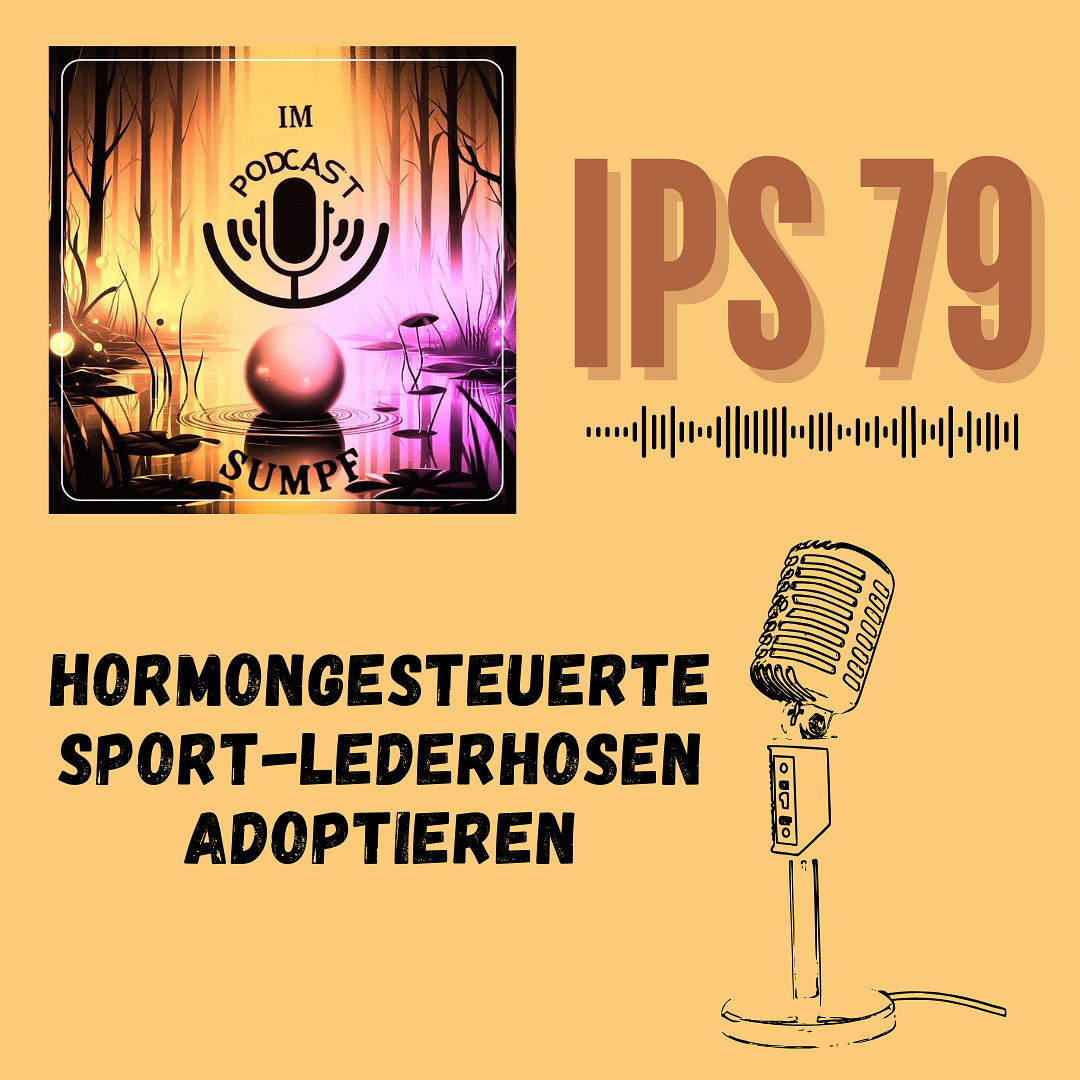 IPS79 - Hormongesteuerte Sport-Lederhosen adoptieren
