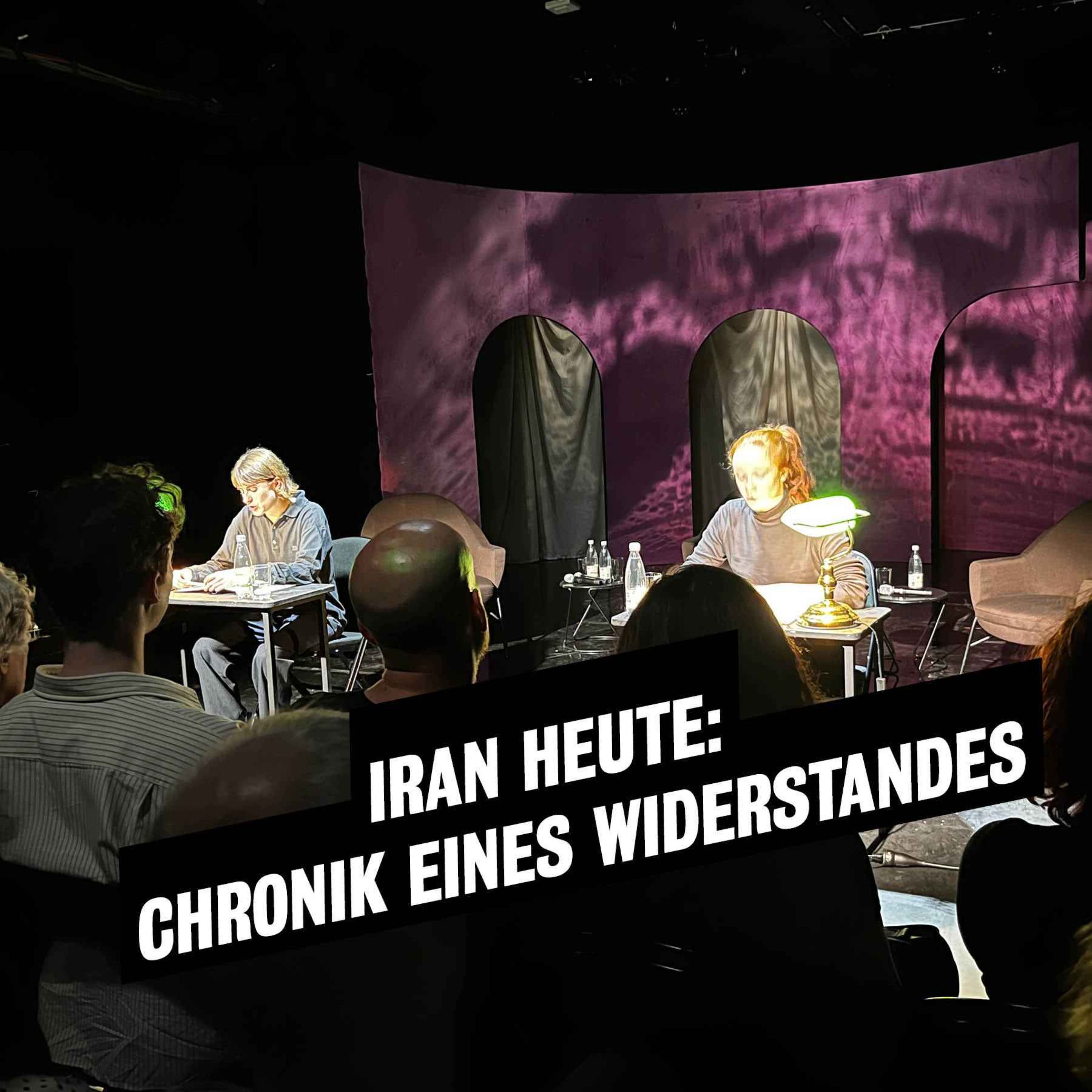 Iran heute: Chronik eines Widerstandes