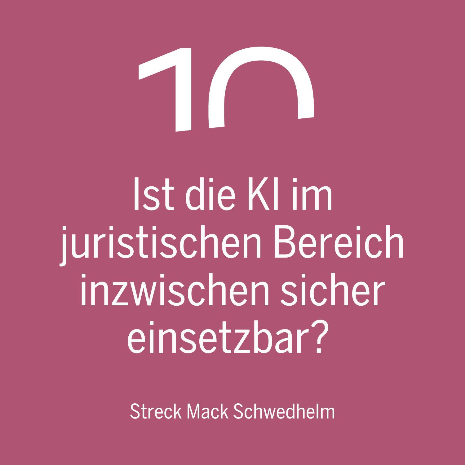 Ist die KI im juristischen Bereich inzwischen sicher einsetzbar?