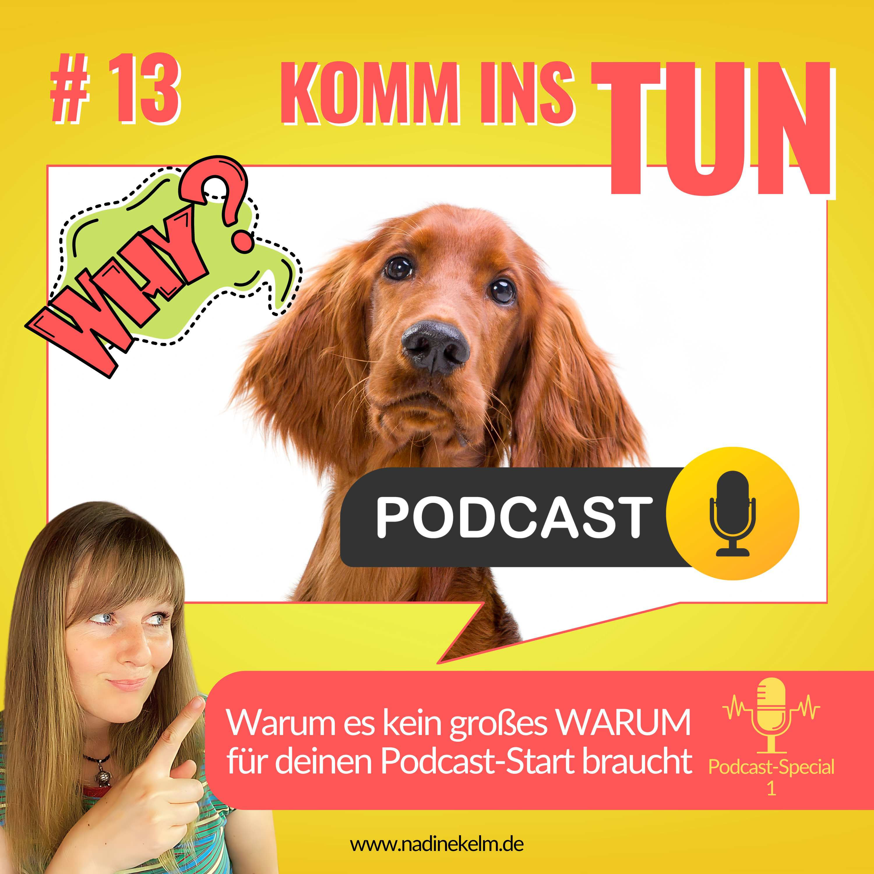 Ist ein zu großes Warum deine Bremse beim Podcast-Start? - Podcast-Special #13