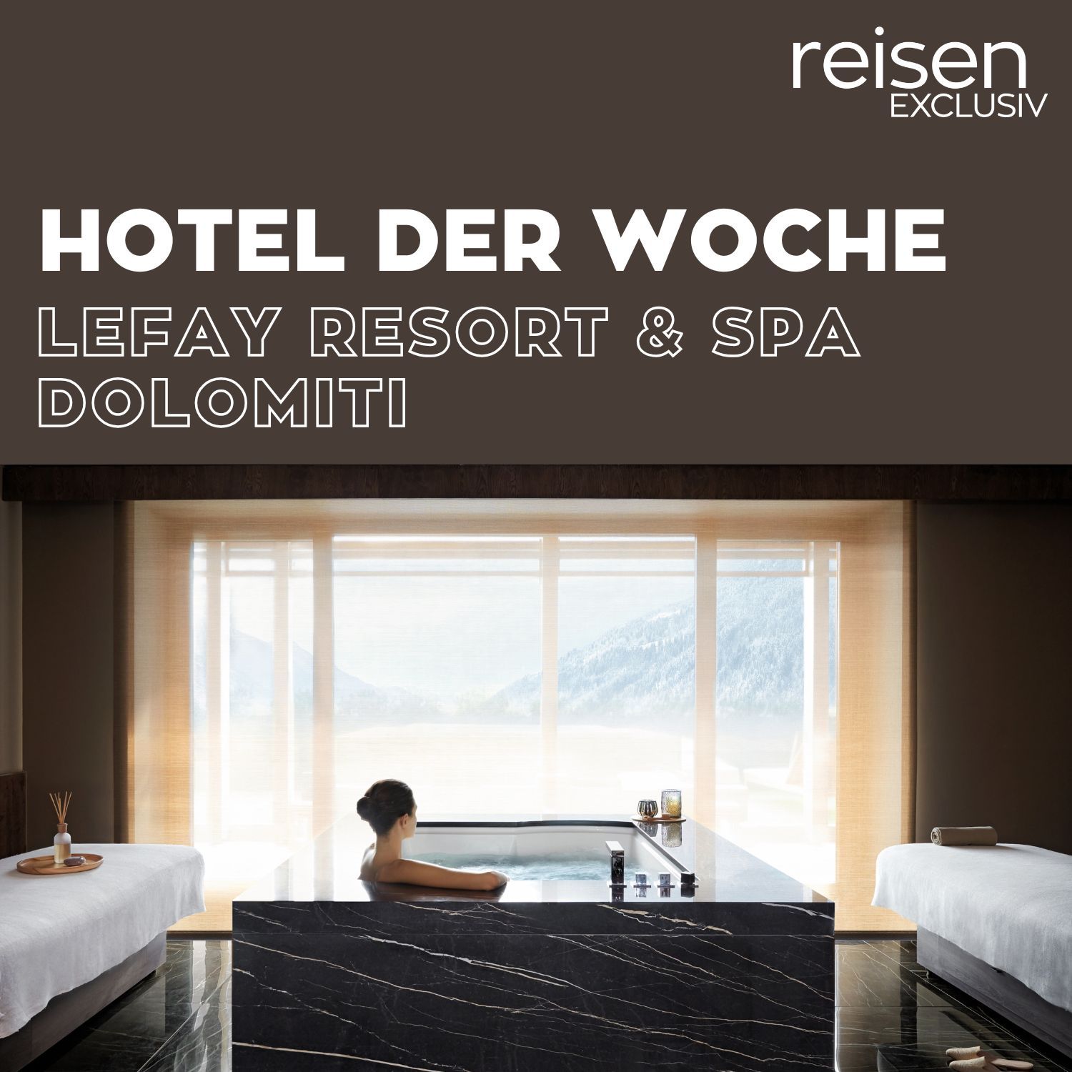 Italien: Lefay Resort & Spa Dolomiti