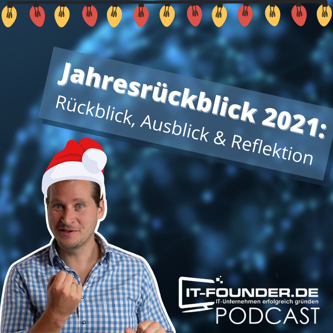 Jahresrückblick 2021: Rückblick, Ausblick & Reflektion #184