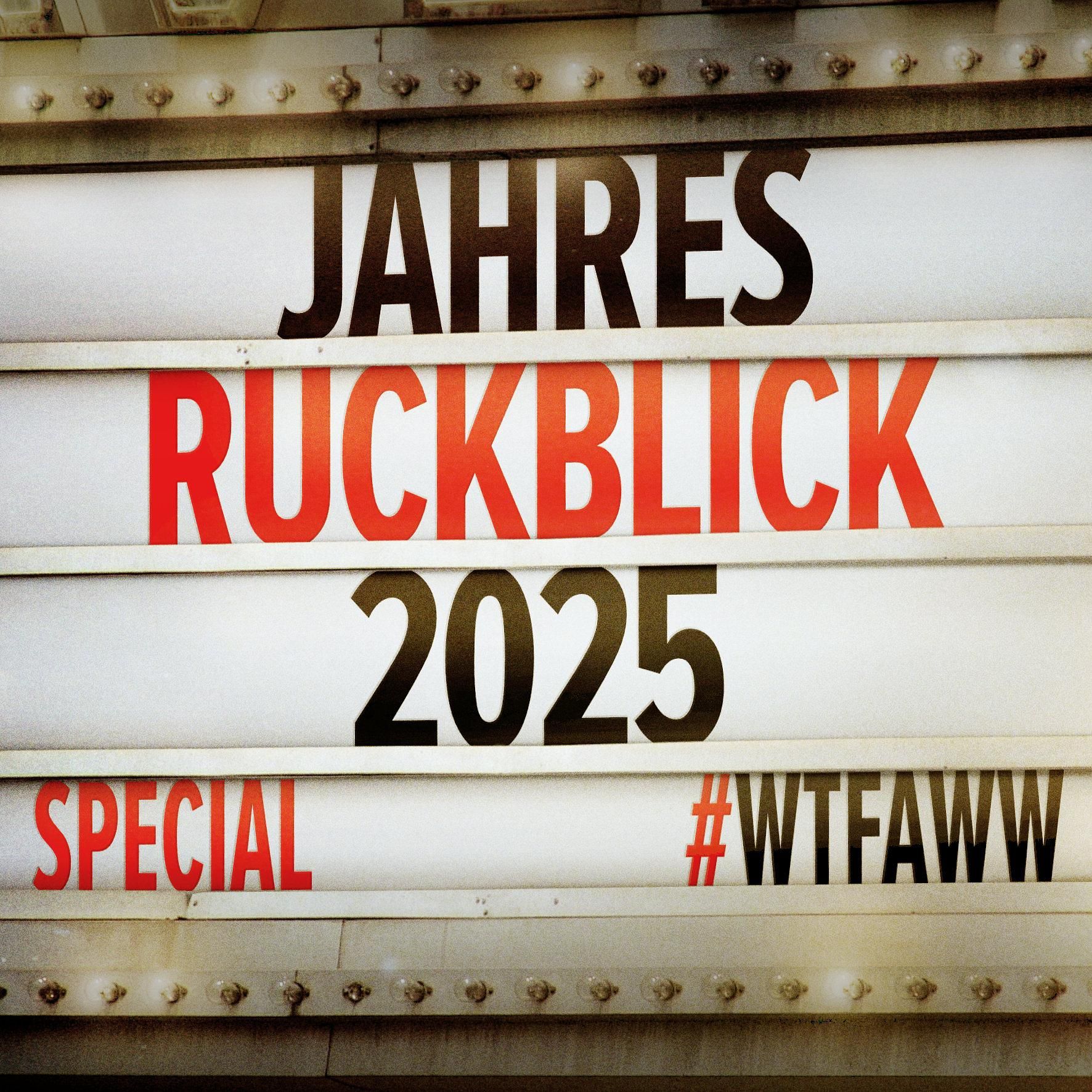 Jahresrückblick 2025 | Special | WTFAWW