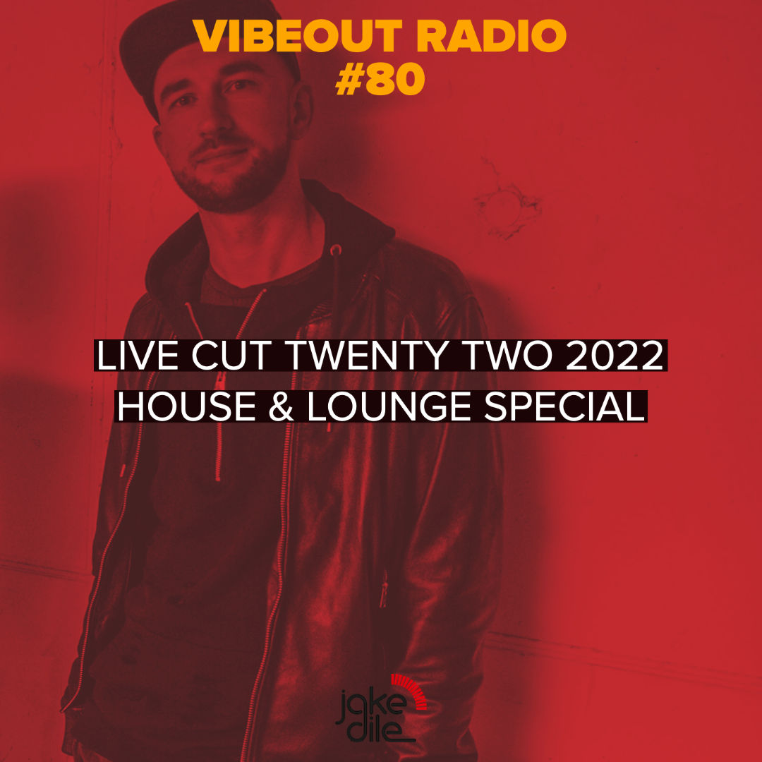 JAKE DILE - VIBEOUT RADIO #80