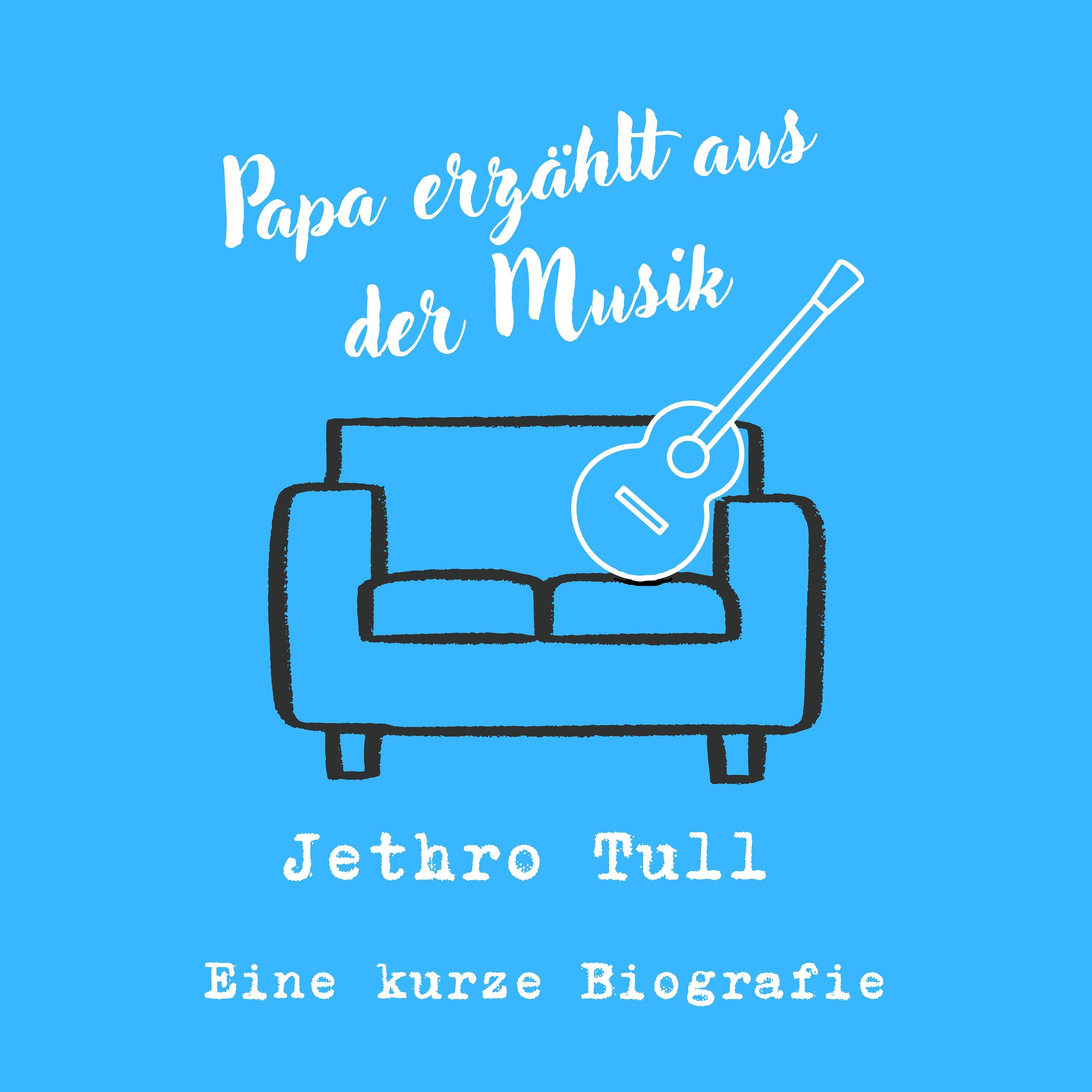 Jethro Tull - Eine kurze Biografie
