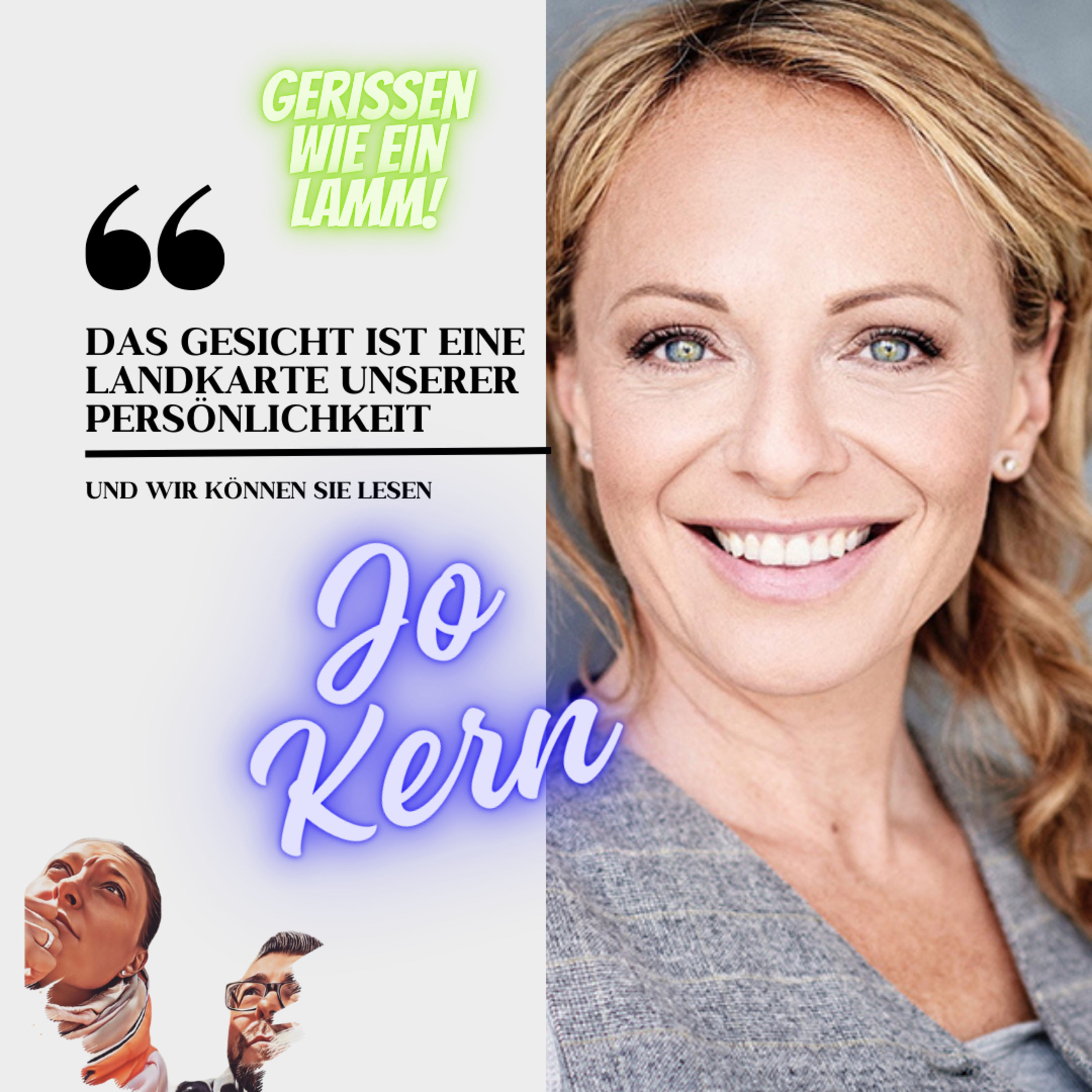 Jo Kern - DAS GESICHT IST EINE LANDKARTE UNSERER PERSÖNLICHKEIT und wir können Sie lesen