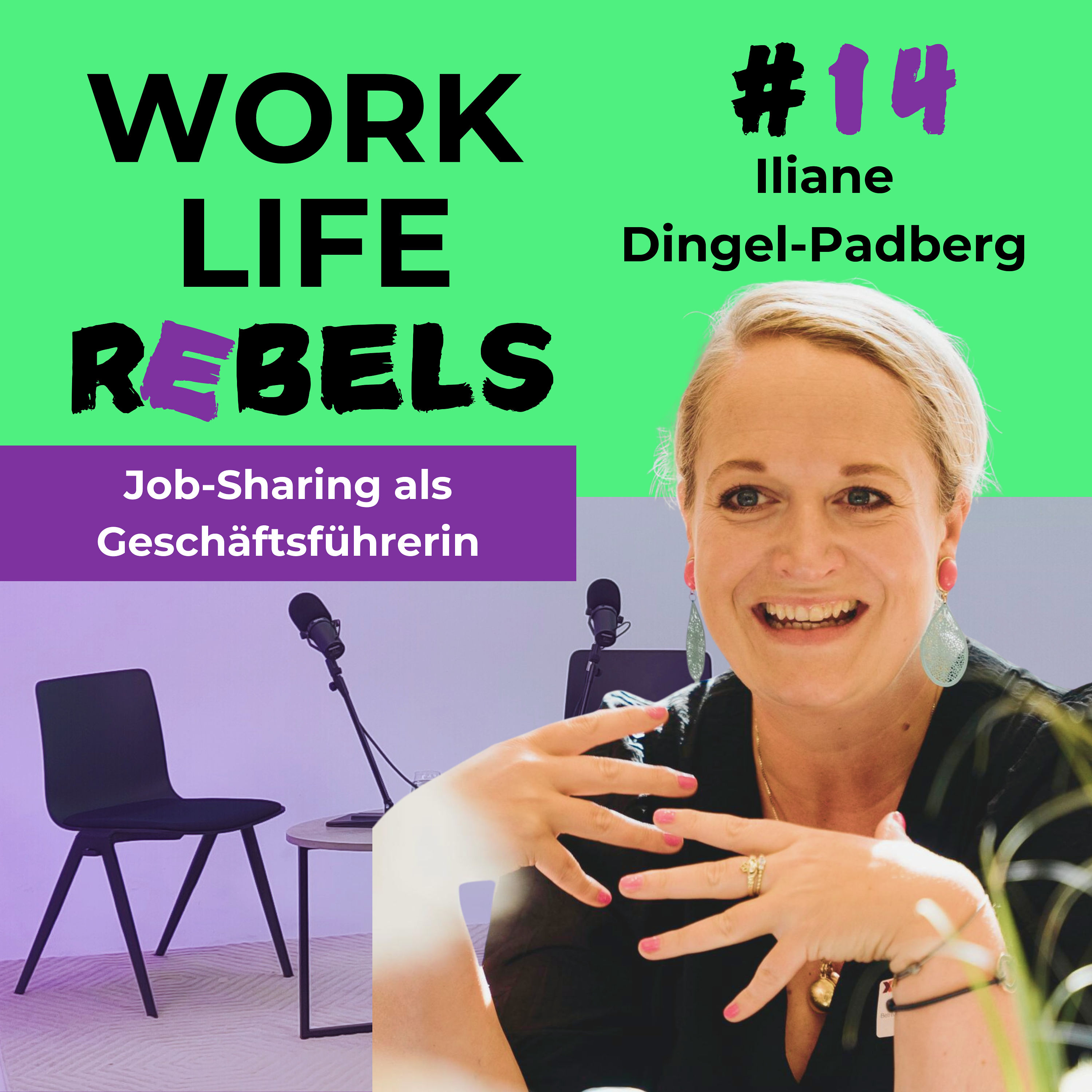 Job-Sharing als Geschäftsführerin mit Iliane Dingel-Padberg - #14