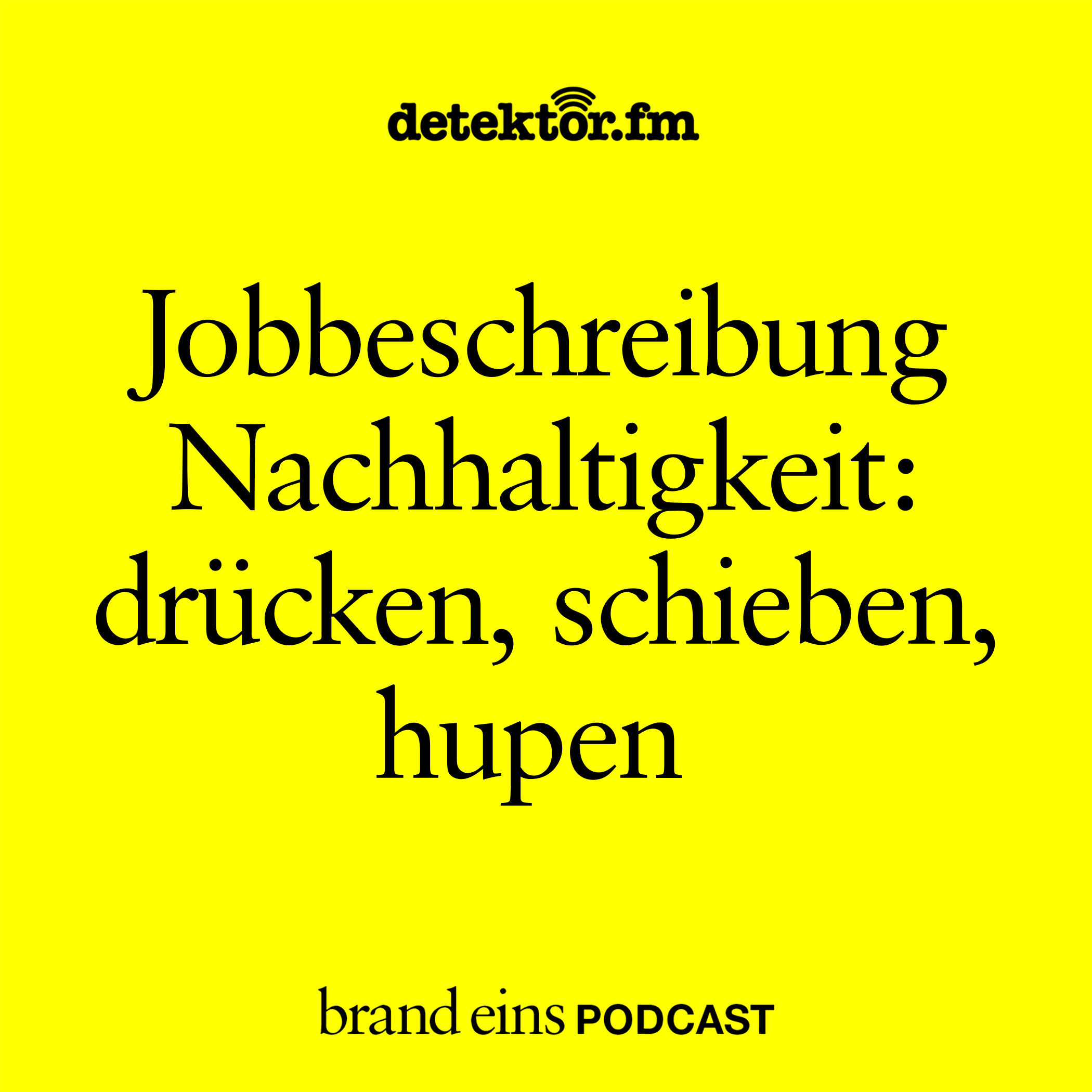 Jobbeschreibung Nachhaltigkeit: drücken, schieben, hupen