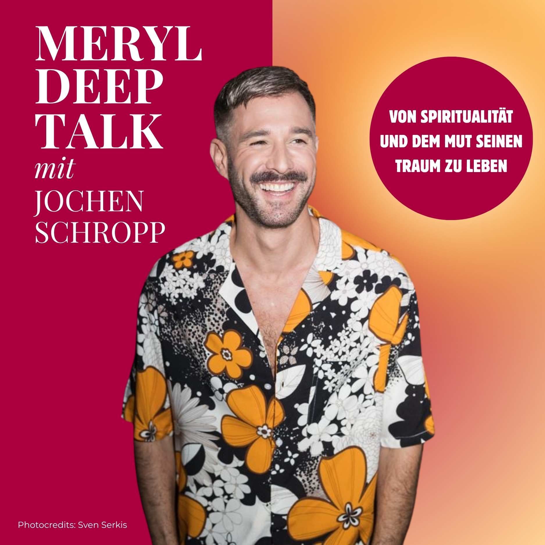 Jochen Schropp x Meryl Deep Talk