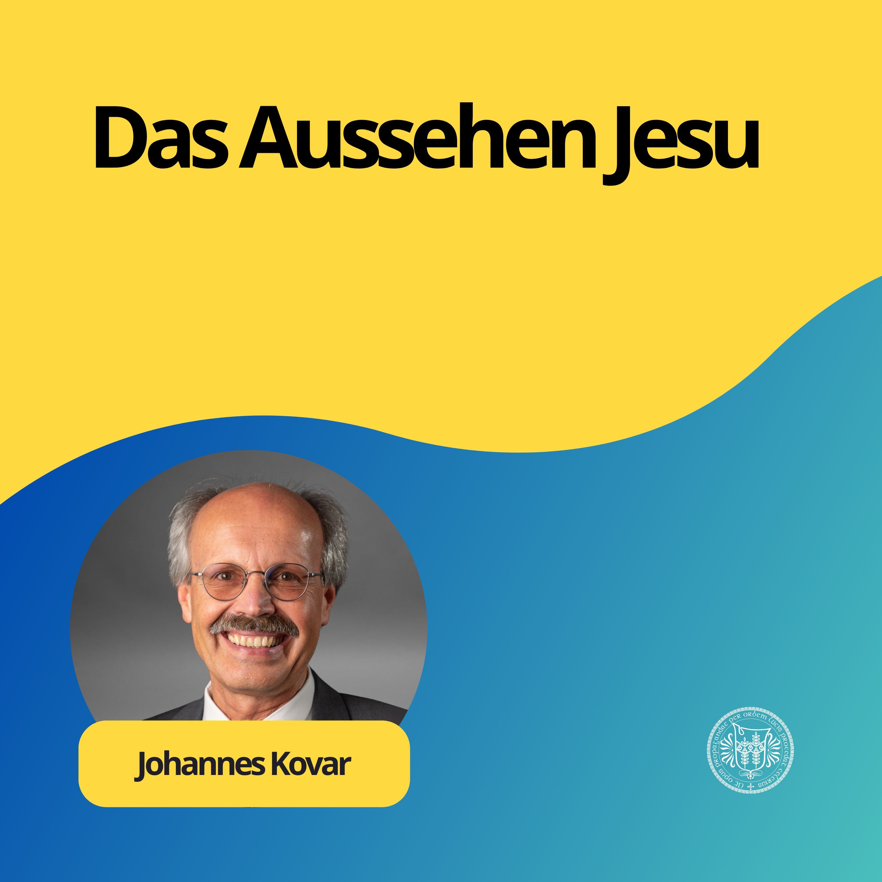 Johannes Kovar: Das Aussehen Jesu