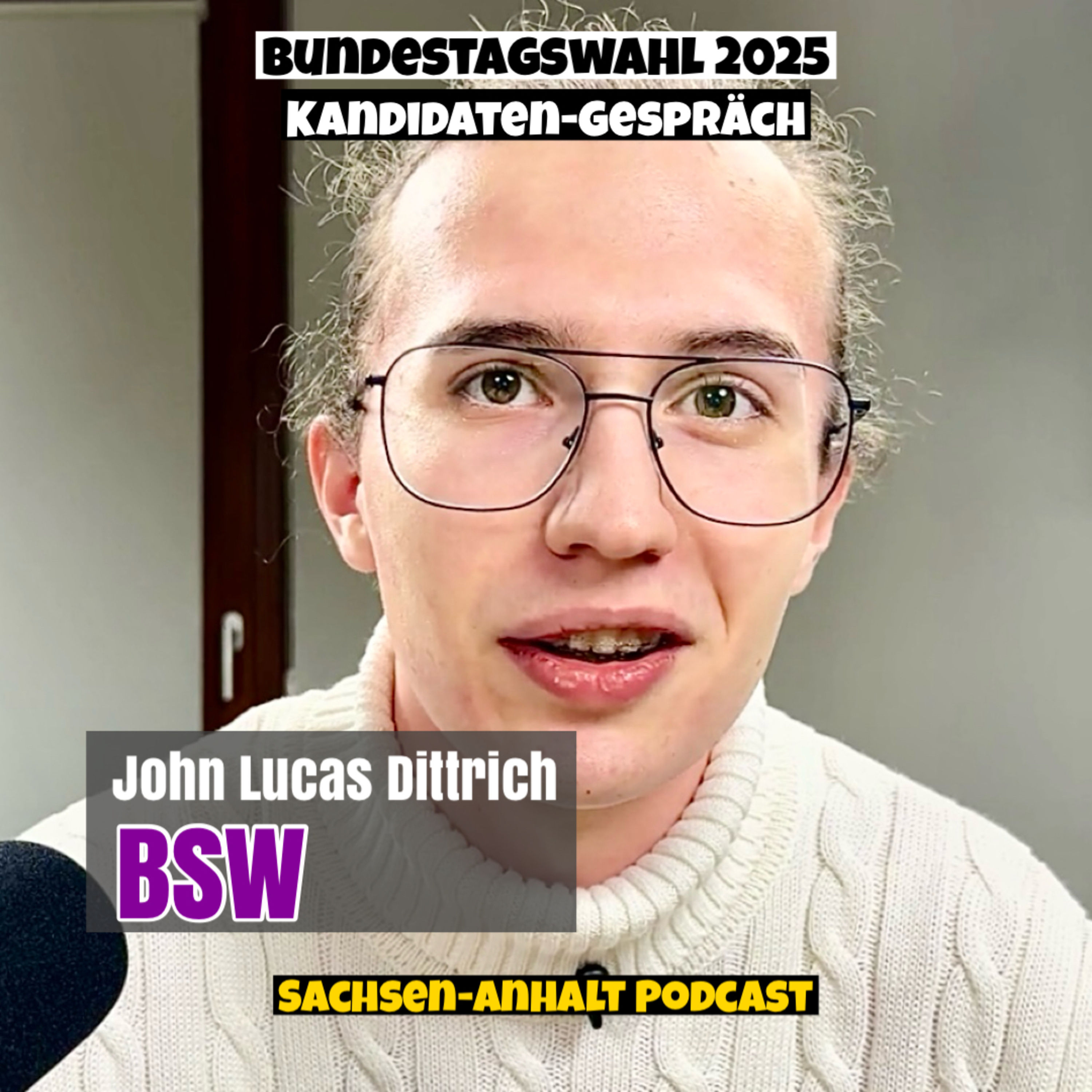 John Lucas Dittrich: BSW-Kandidat zur Bundestagswahl 2025
