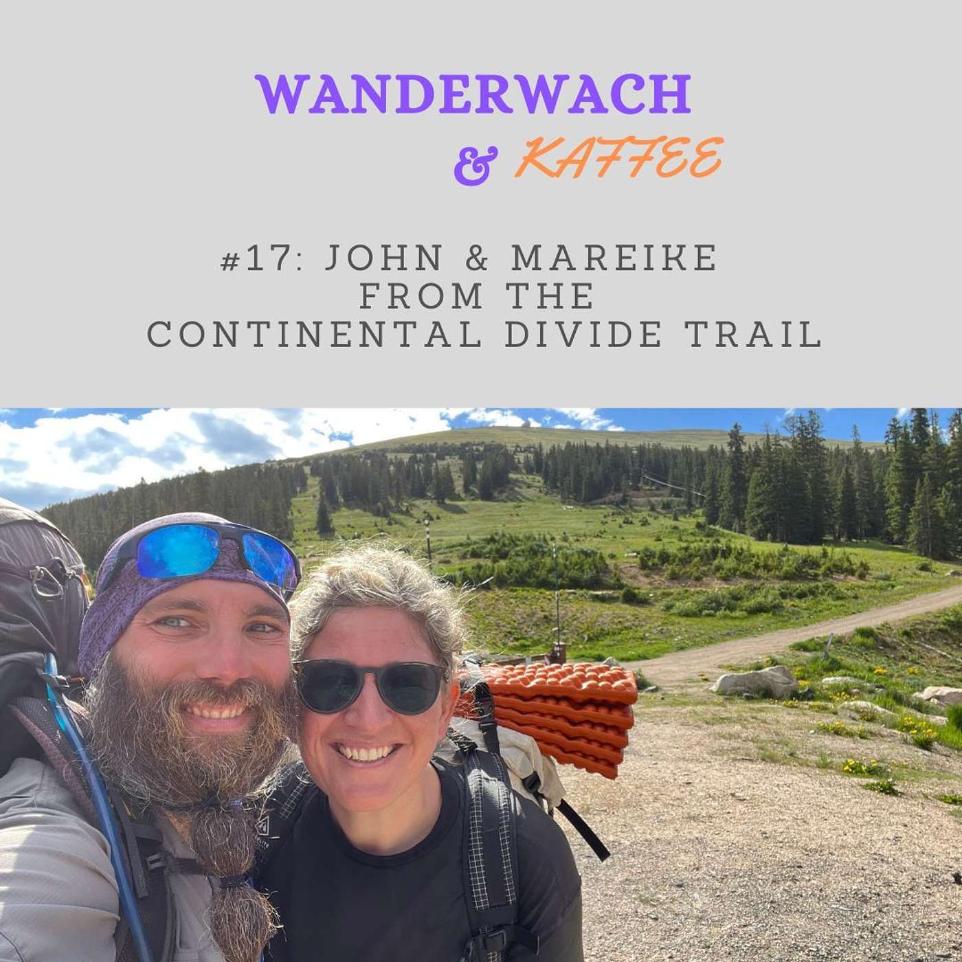 John & Mareike from the Continental Divide Trail