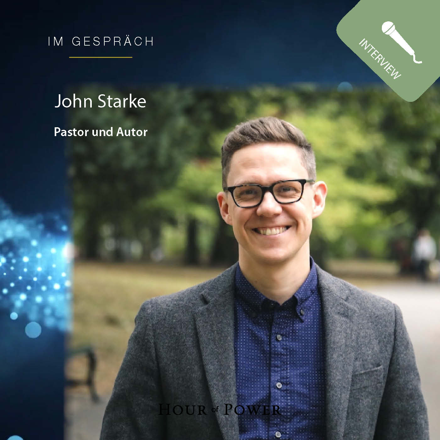 John Starke (Pastor und Autor) im Gespräch mit Bobby Schuller