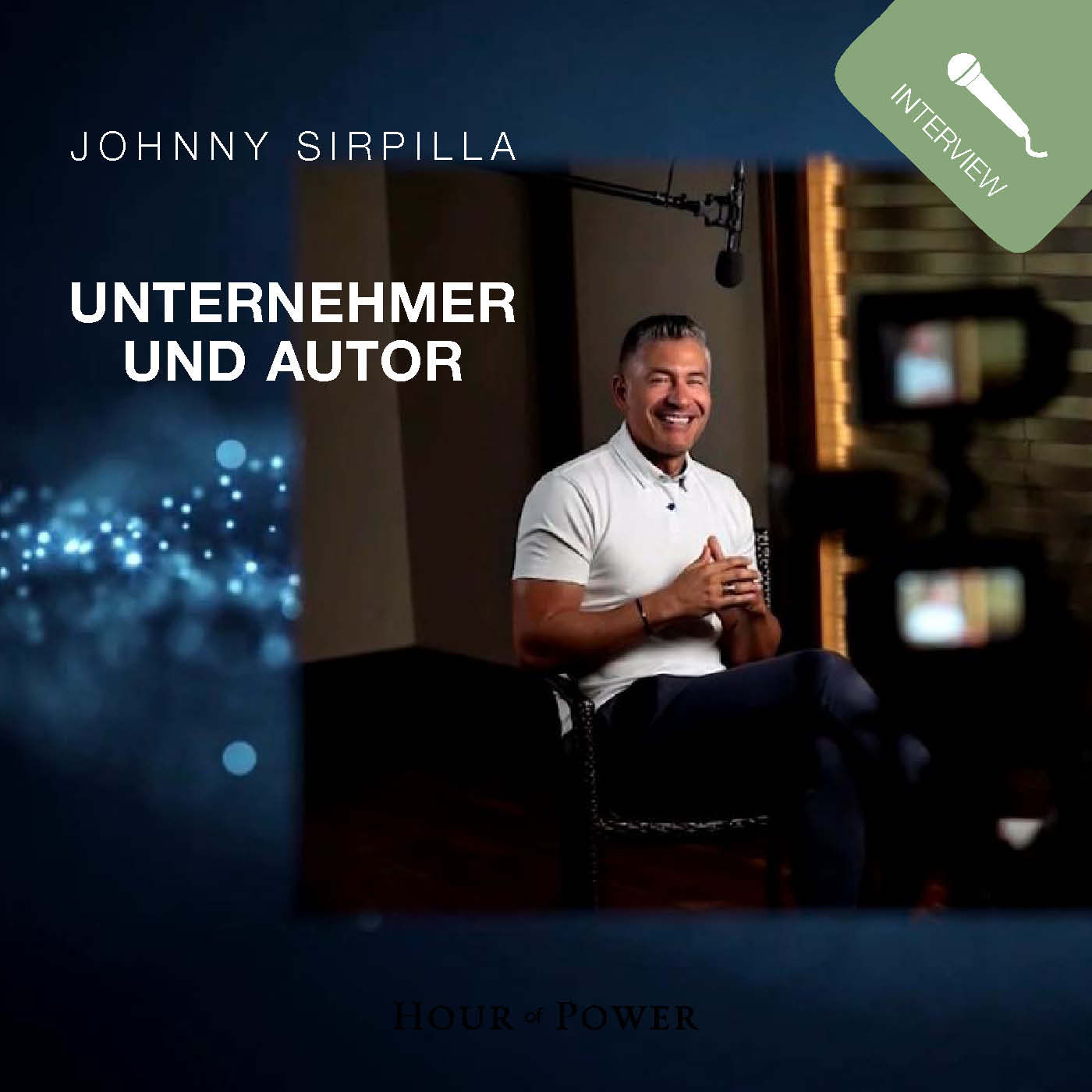 Johnny Sirpilla (Unternehmer und Autor) im Gespräch mit Bobby Schuller