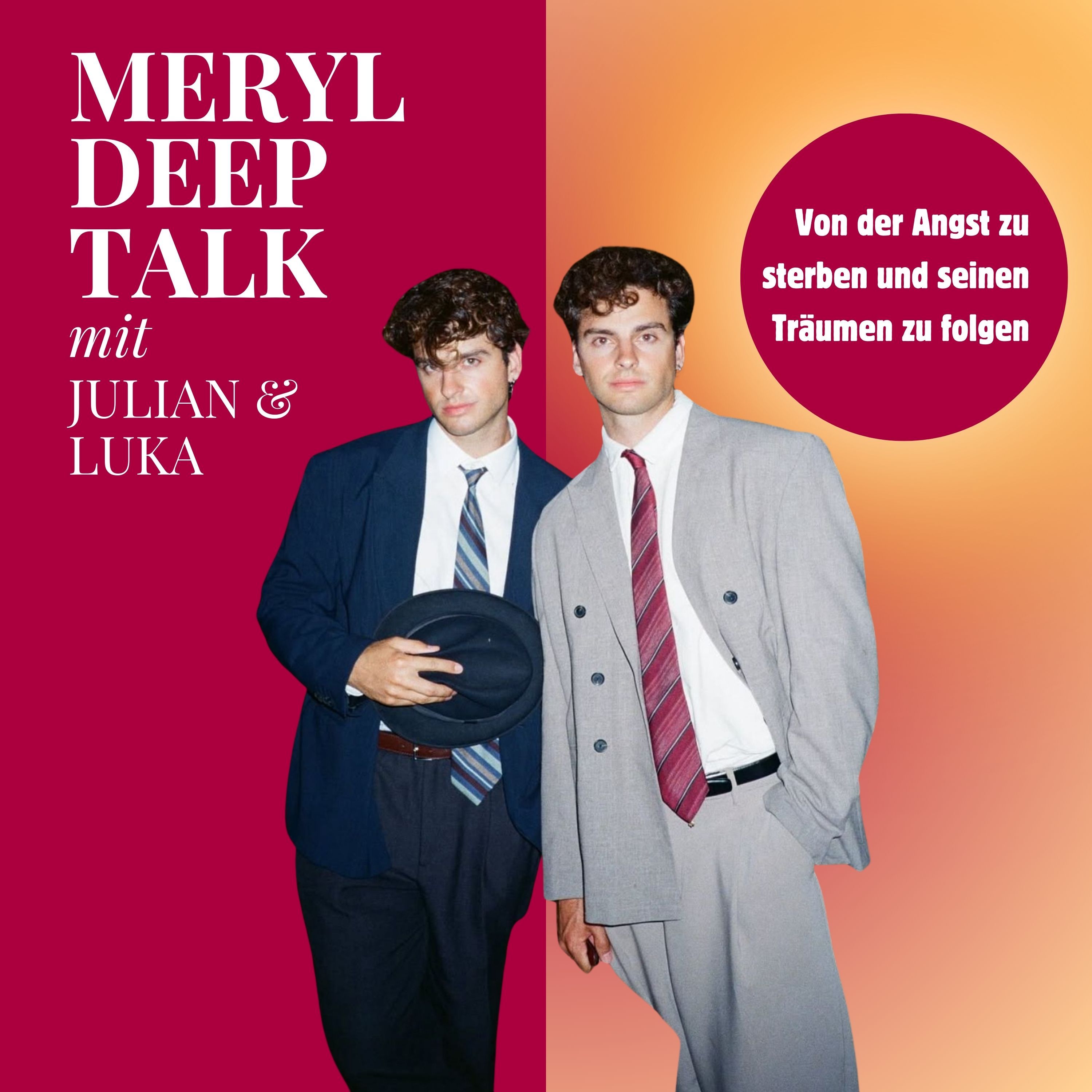 Julian & Luka x Meryl Deep Talk