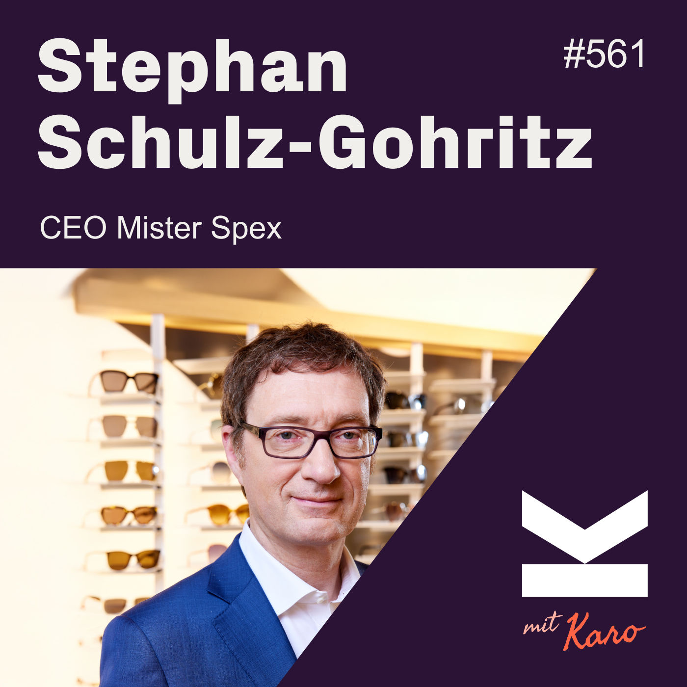 K#561 Vom Online-Pionier zum führenden Omnichannel-Optiker mit Mister Spex CEO Stephan Schulz-Gohritz