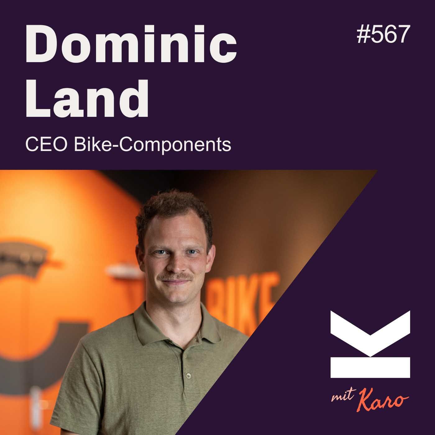 K#567 - Dominic Land, CEO Bike Components über die Herausforderung der Fahrradbranche & Communities als Branding Hebel
