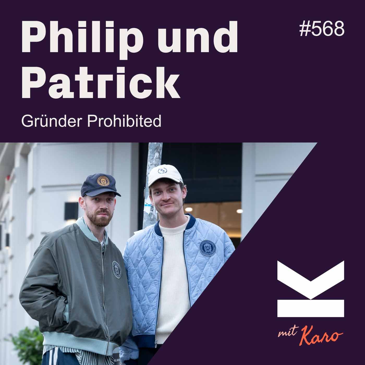 K#568 - Die Prohibited Gründer Philip Krause und Patrick Reimann über Marketing & Branding als junge Mode-Marke