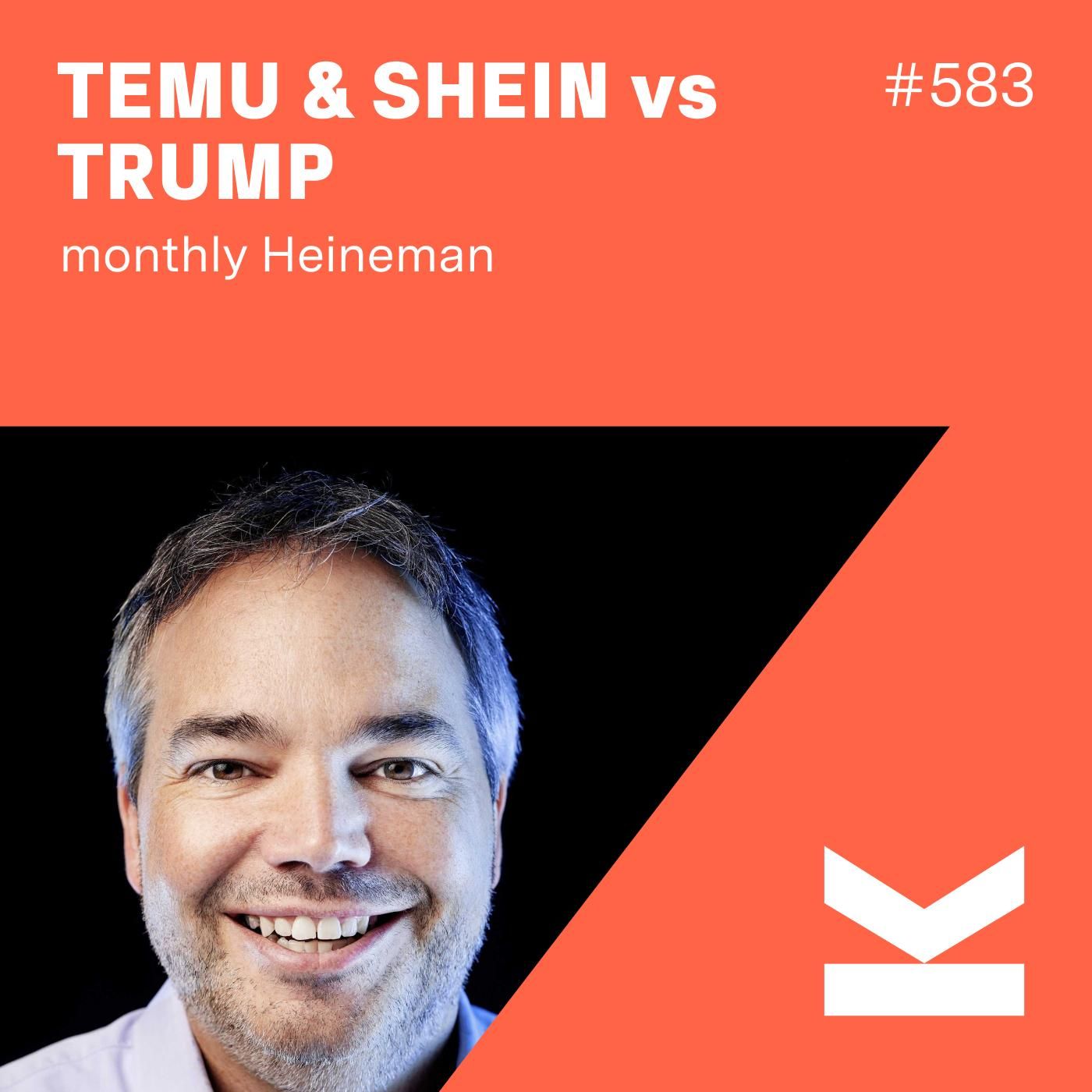 K#583 TEMU & SHEIN vs. TRUMP im monthly Heinemann